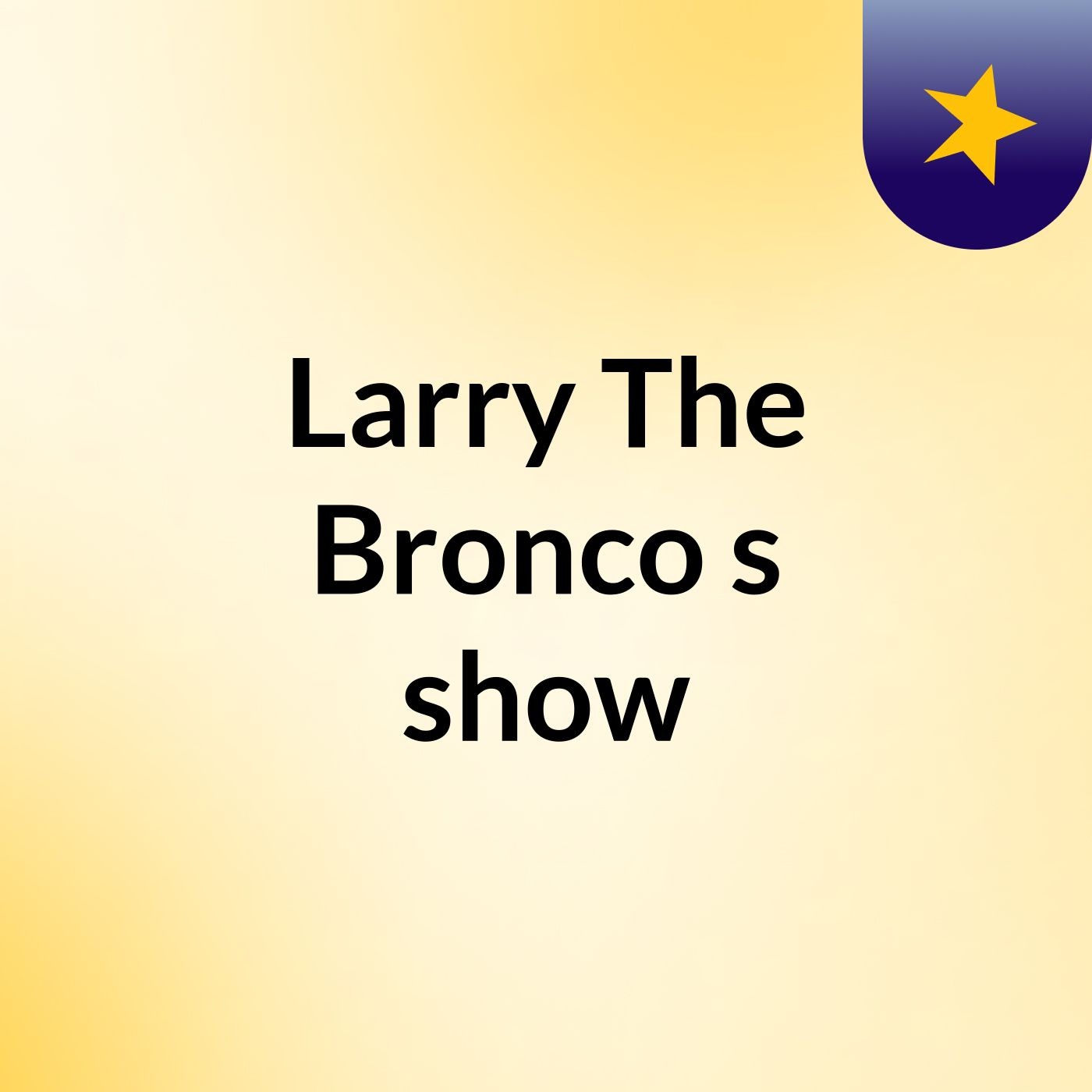 Larry The Bronco's show cover art