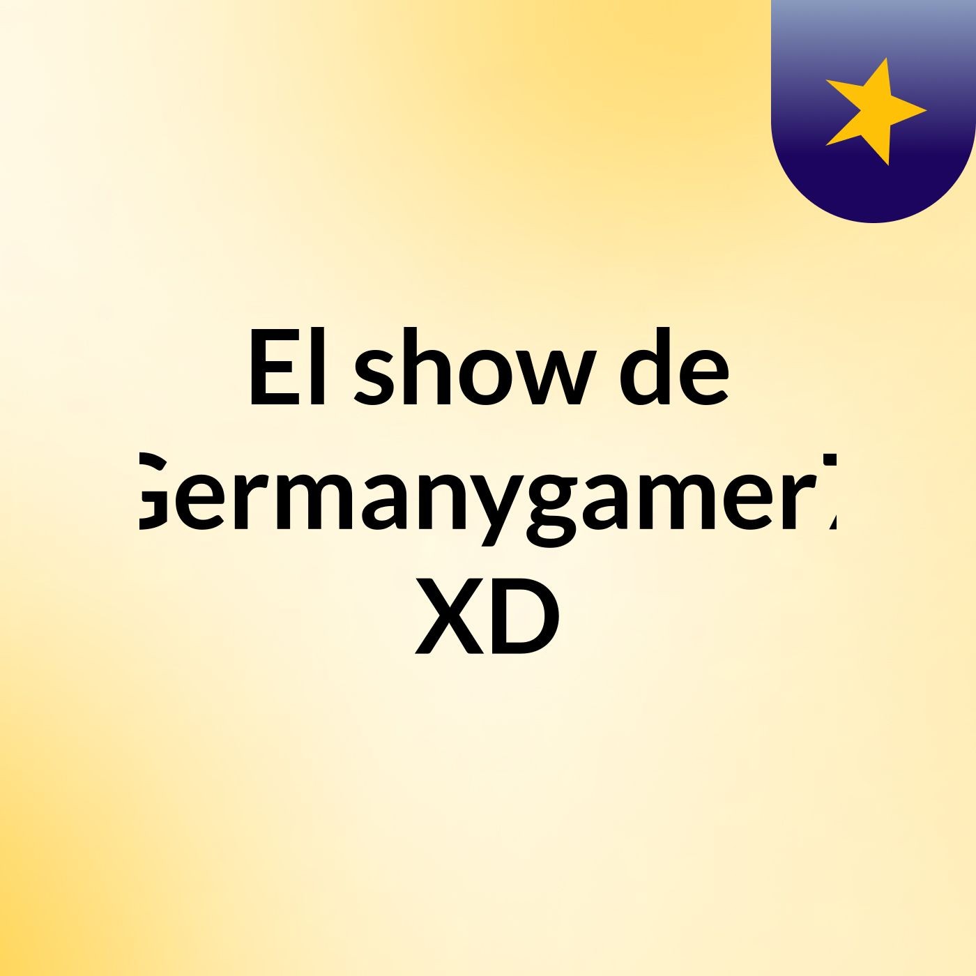 El show de XxGermanygamer7xX XD