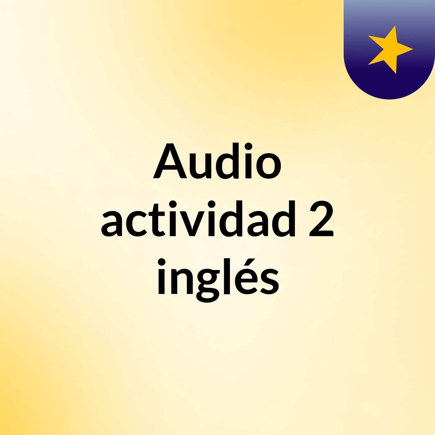 Audio actividad 2 inglés