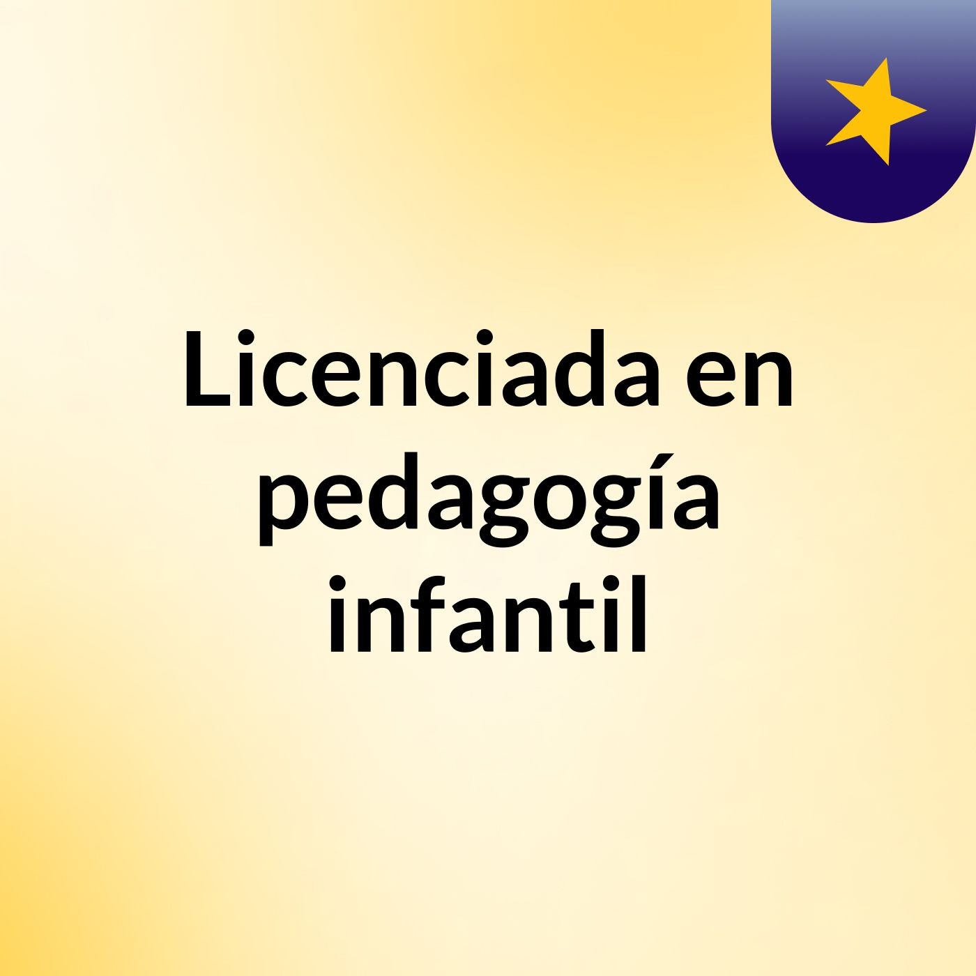Licenciada en pedagogía infantil podcast artwork