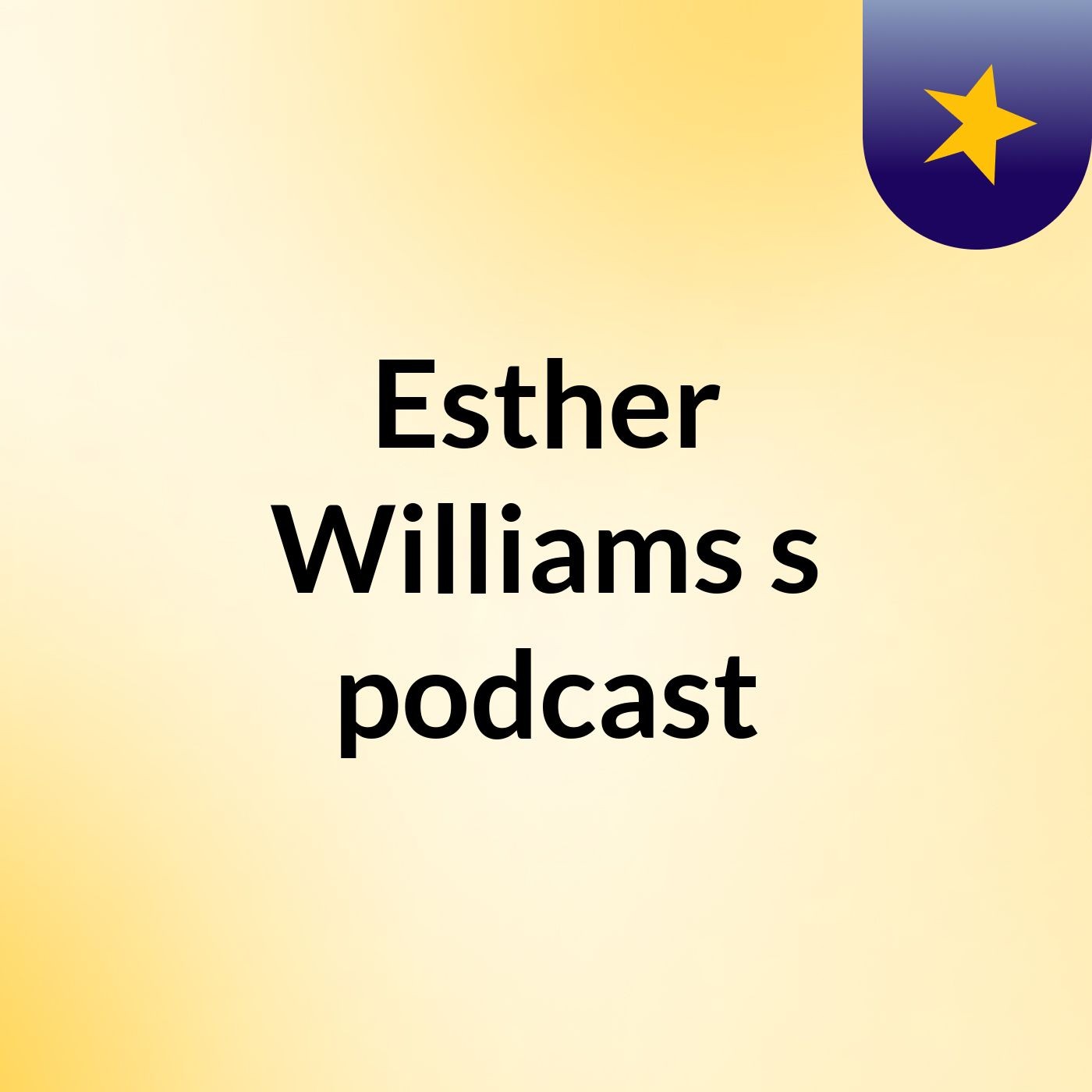Esther Williams's podcast
