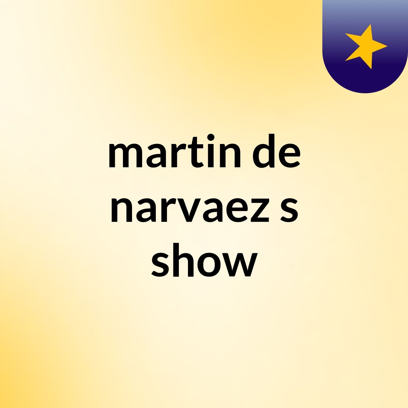 martin de narvaez\'s show