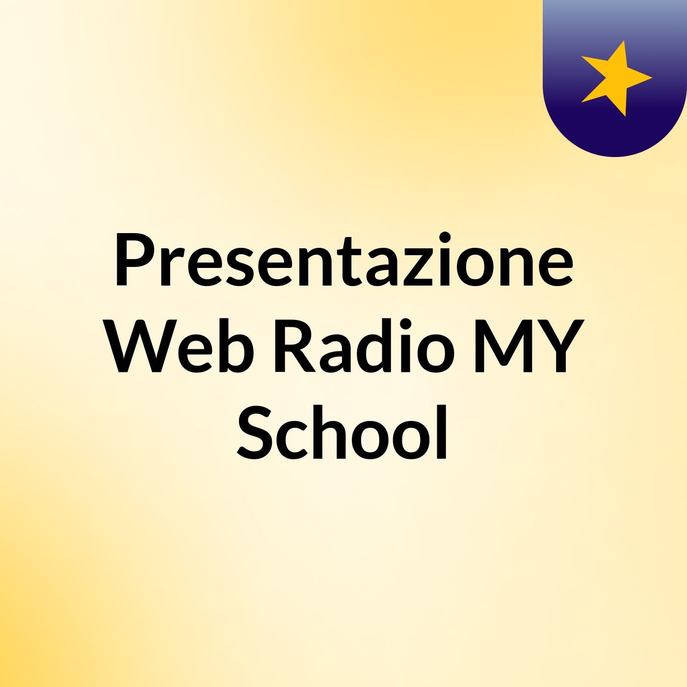 Presentazione Web Radio MY School podcast artwork