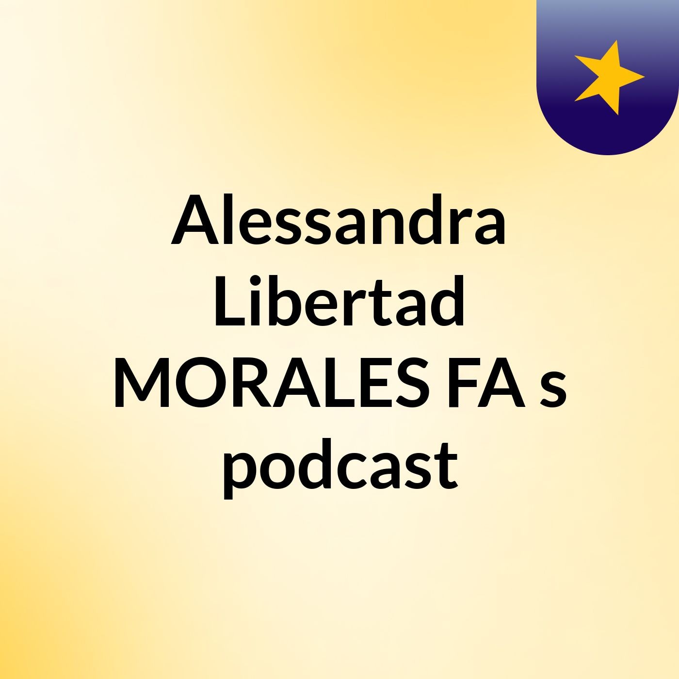 Alessandra Libertad MORALES FA's podcast