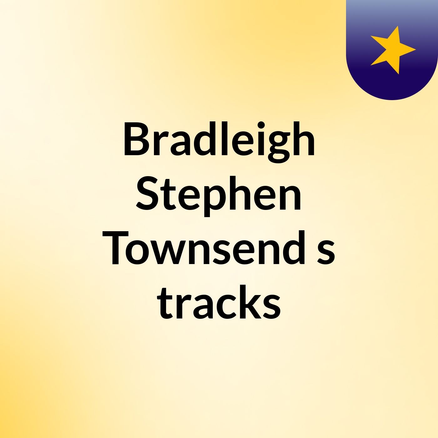 Bradleigh Stephen Townsend\'s tracks
