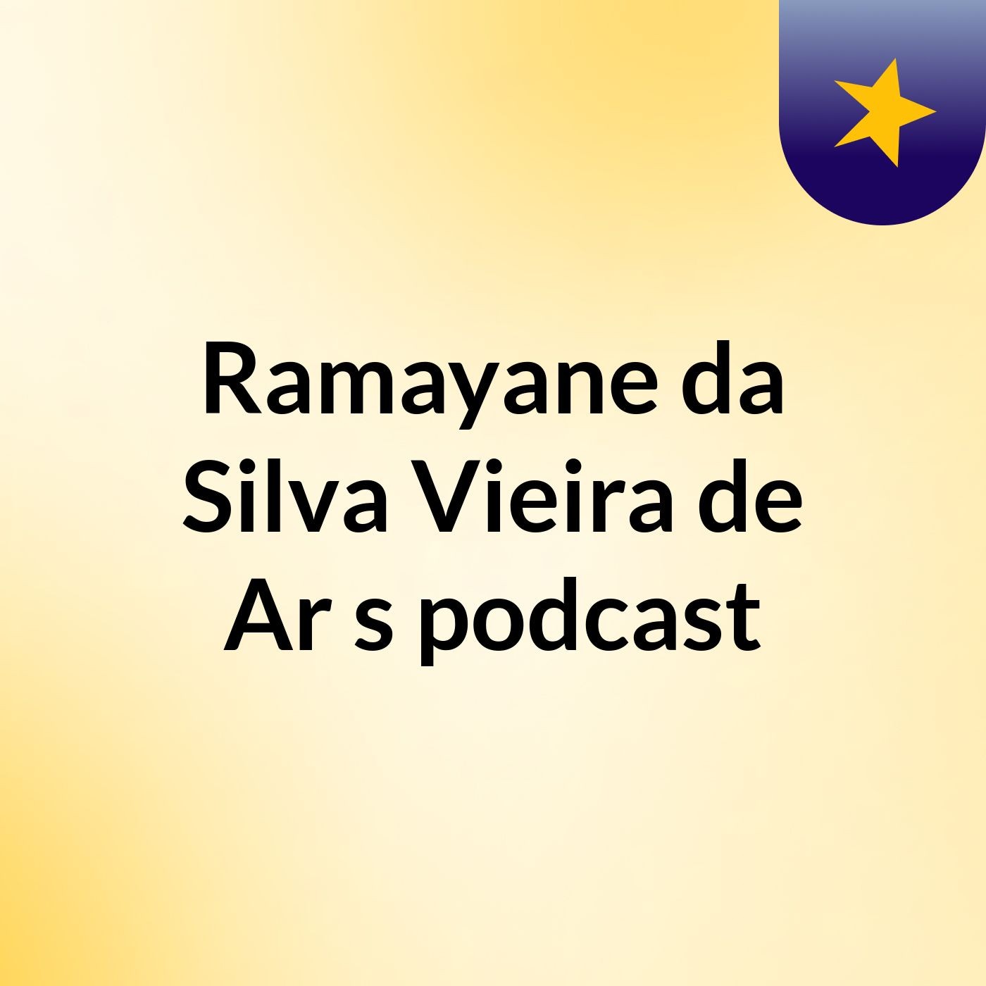 Ramayane da Silva Vieira de Ar's podcast