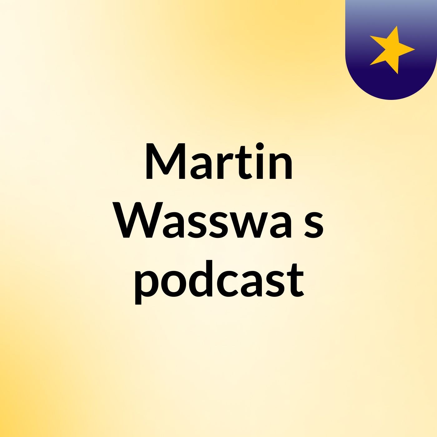 Martin Wasswa's podcast