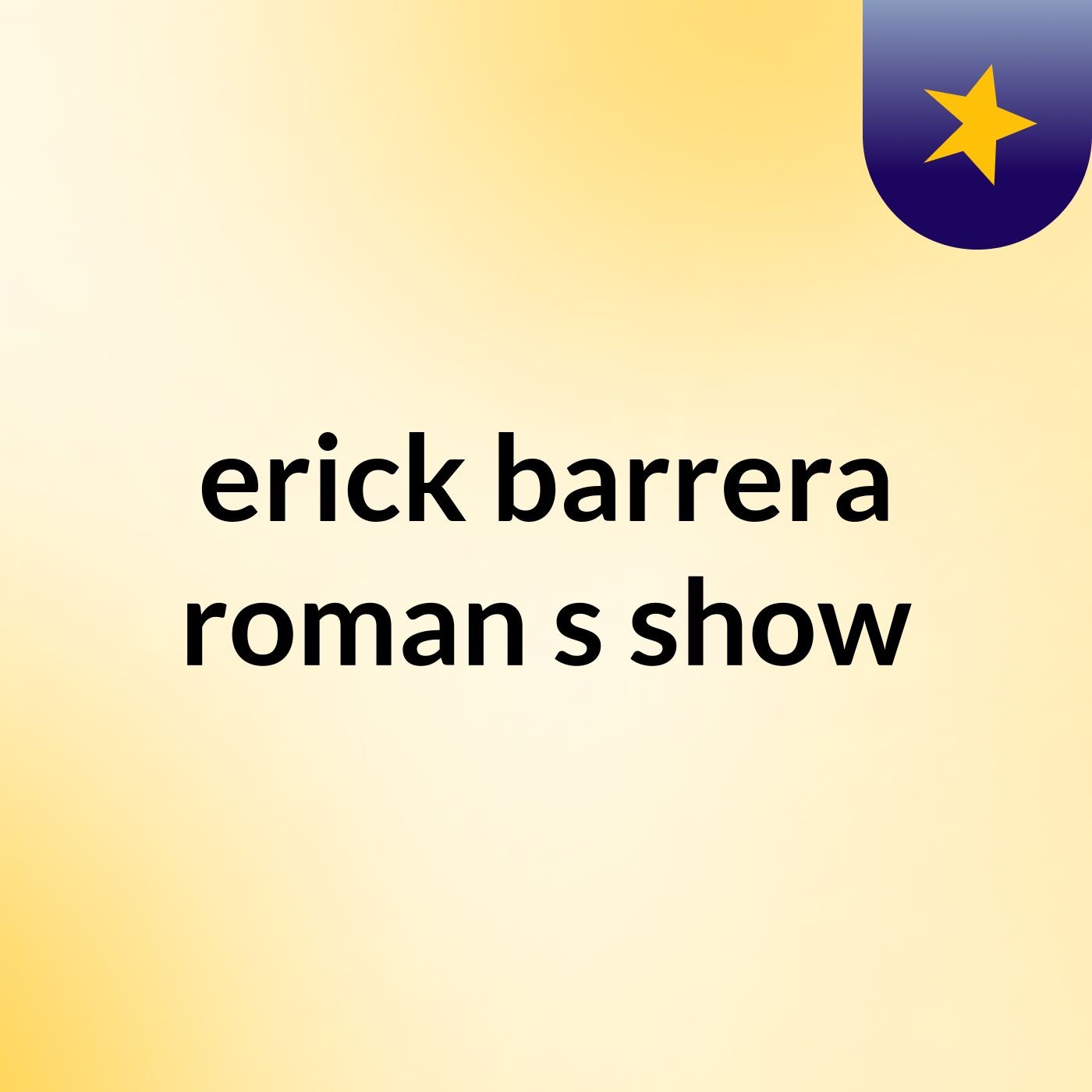 erick barrera roman\'s show