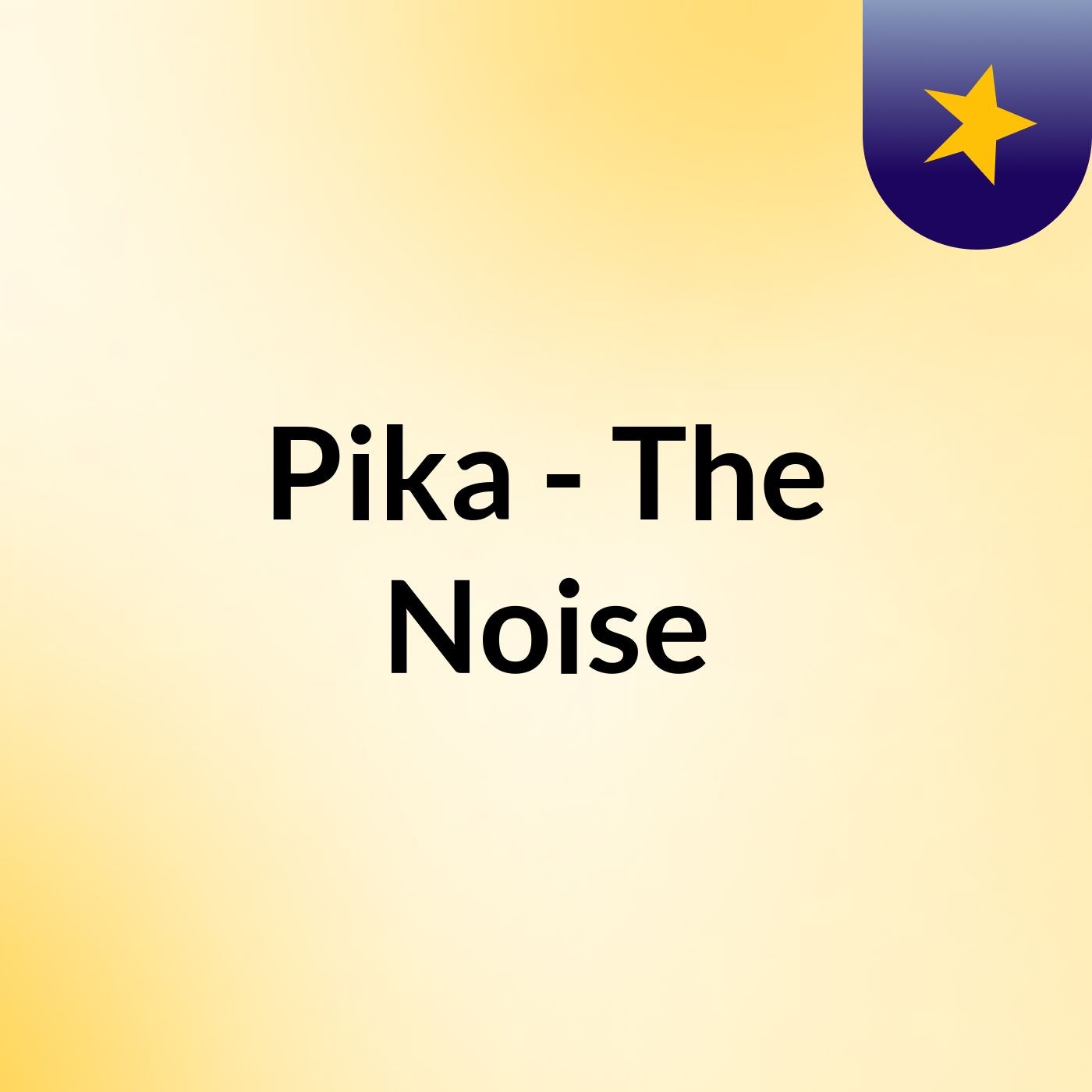 Pika - The Noise