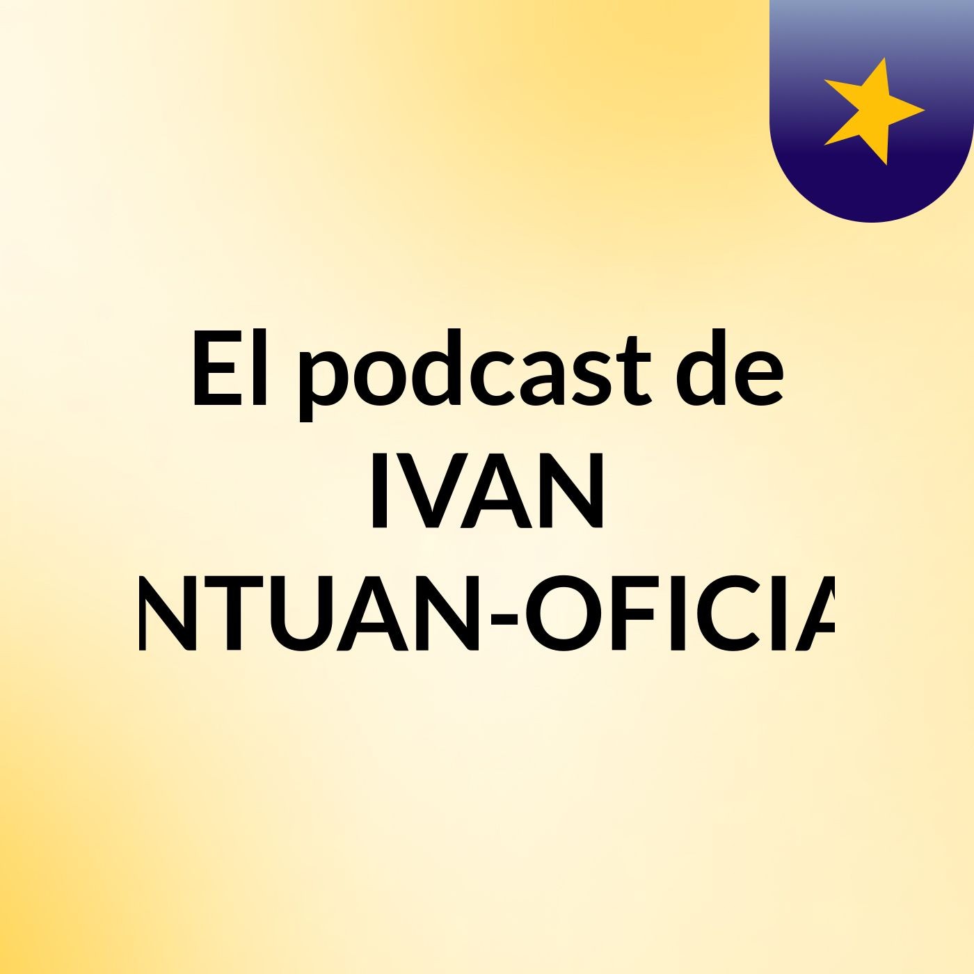 El podcast de IVAN ANTUAN-OFICIAL