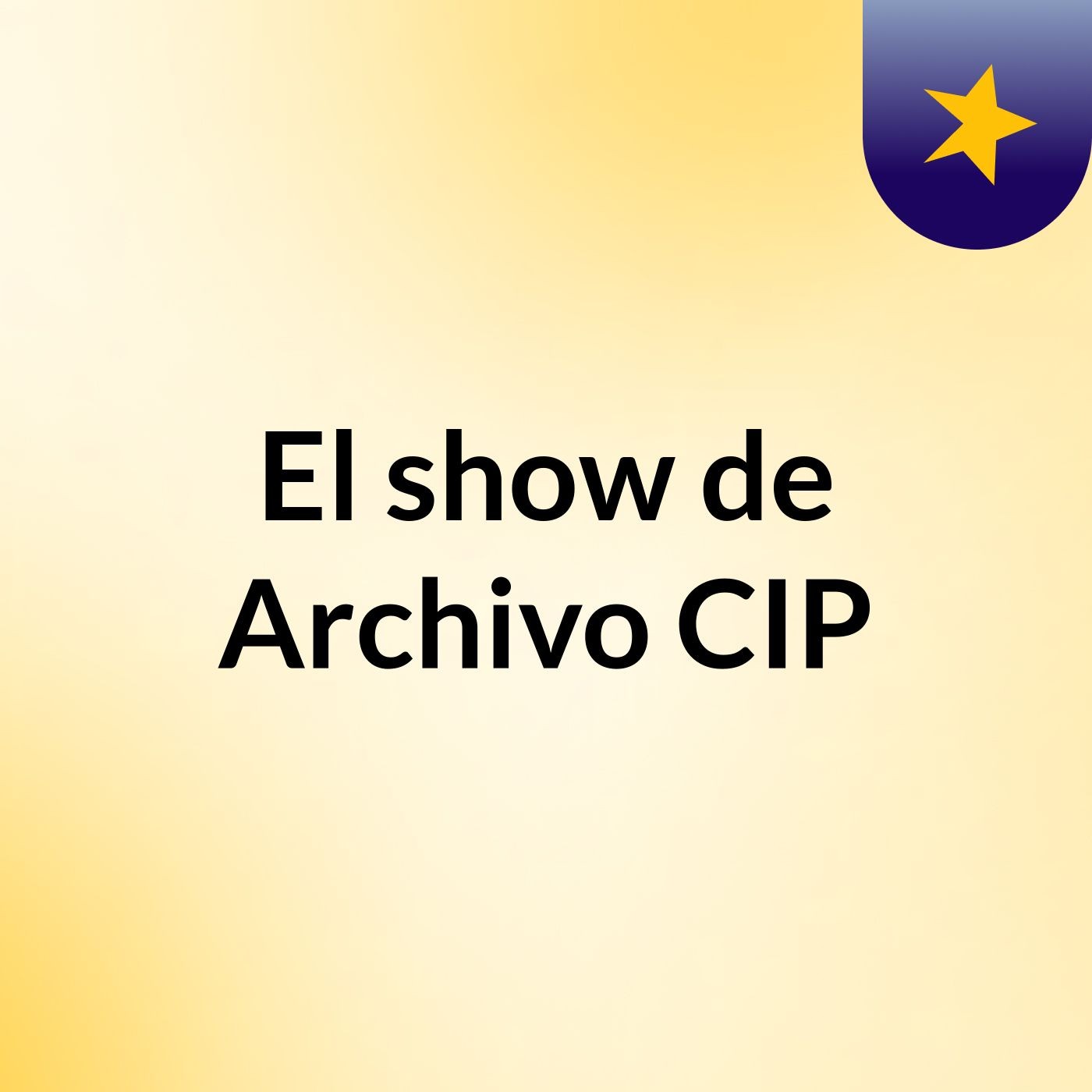 El show de Archivo CIP