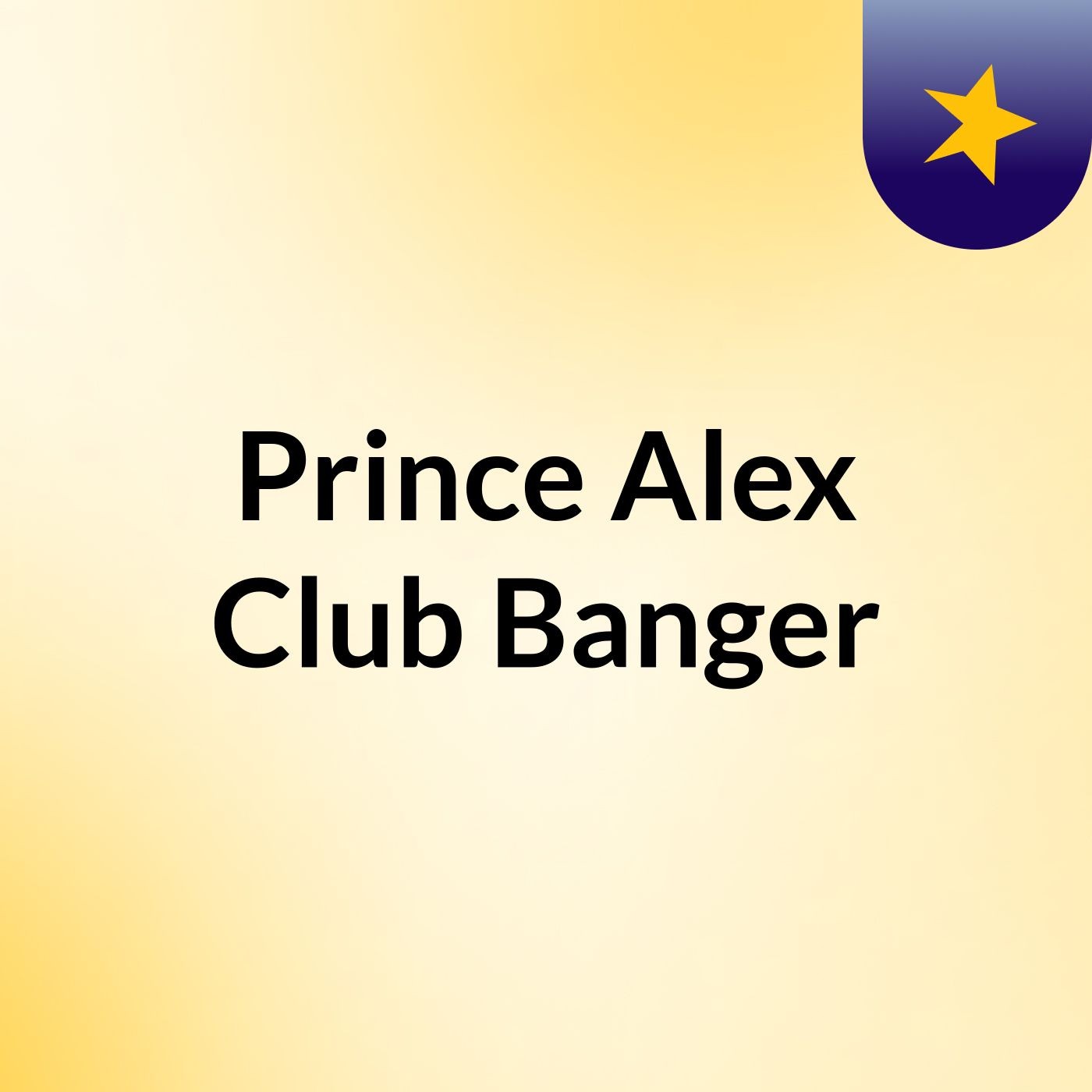 Episode 2 - Prince Alex Club Banger