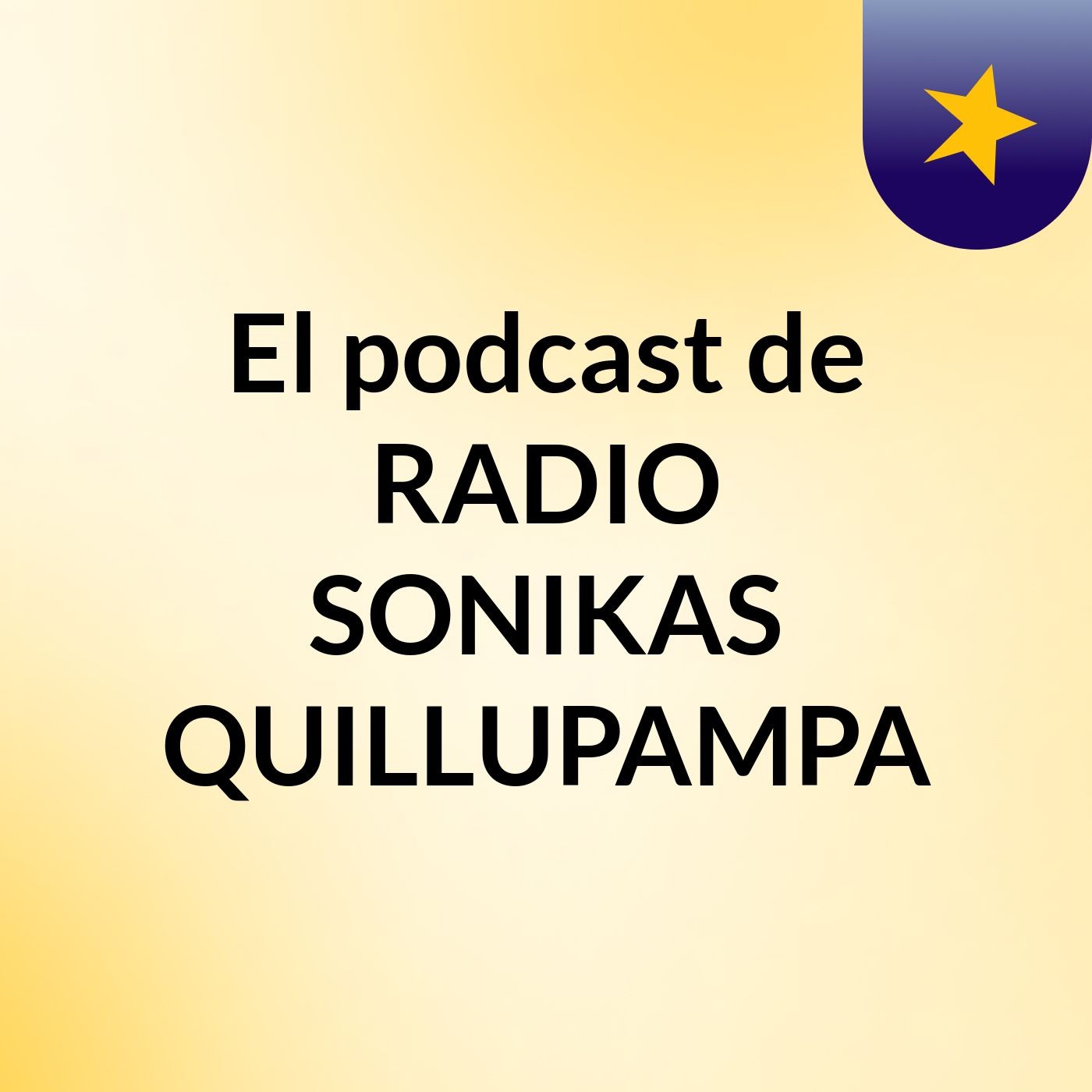 El podcast de RADIO SONIKAS QUILLUPAMPA
