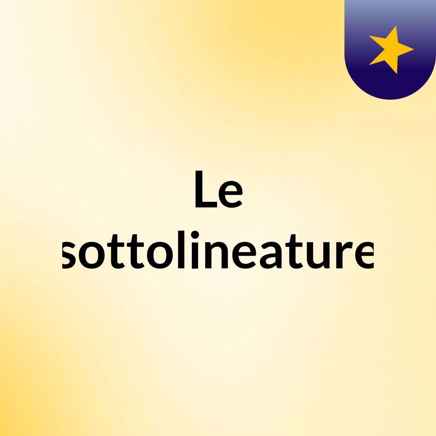 Le sottolineature