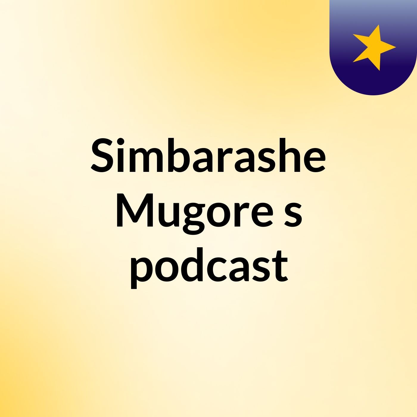 Simbarashe Mugore's podcast