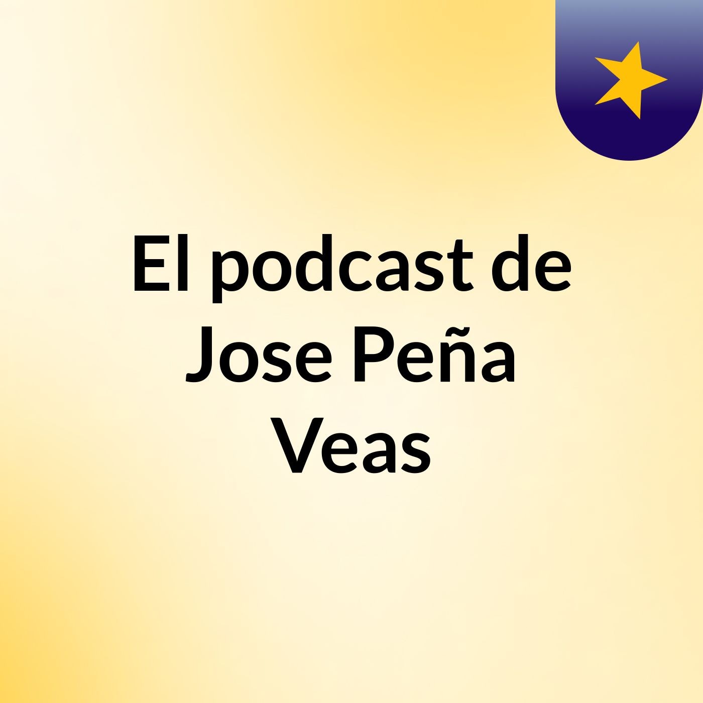 El podcast de Jose Peña Veas podcast artwork
