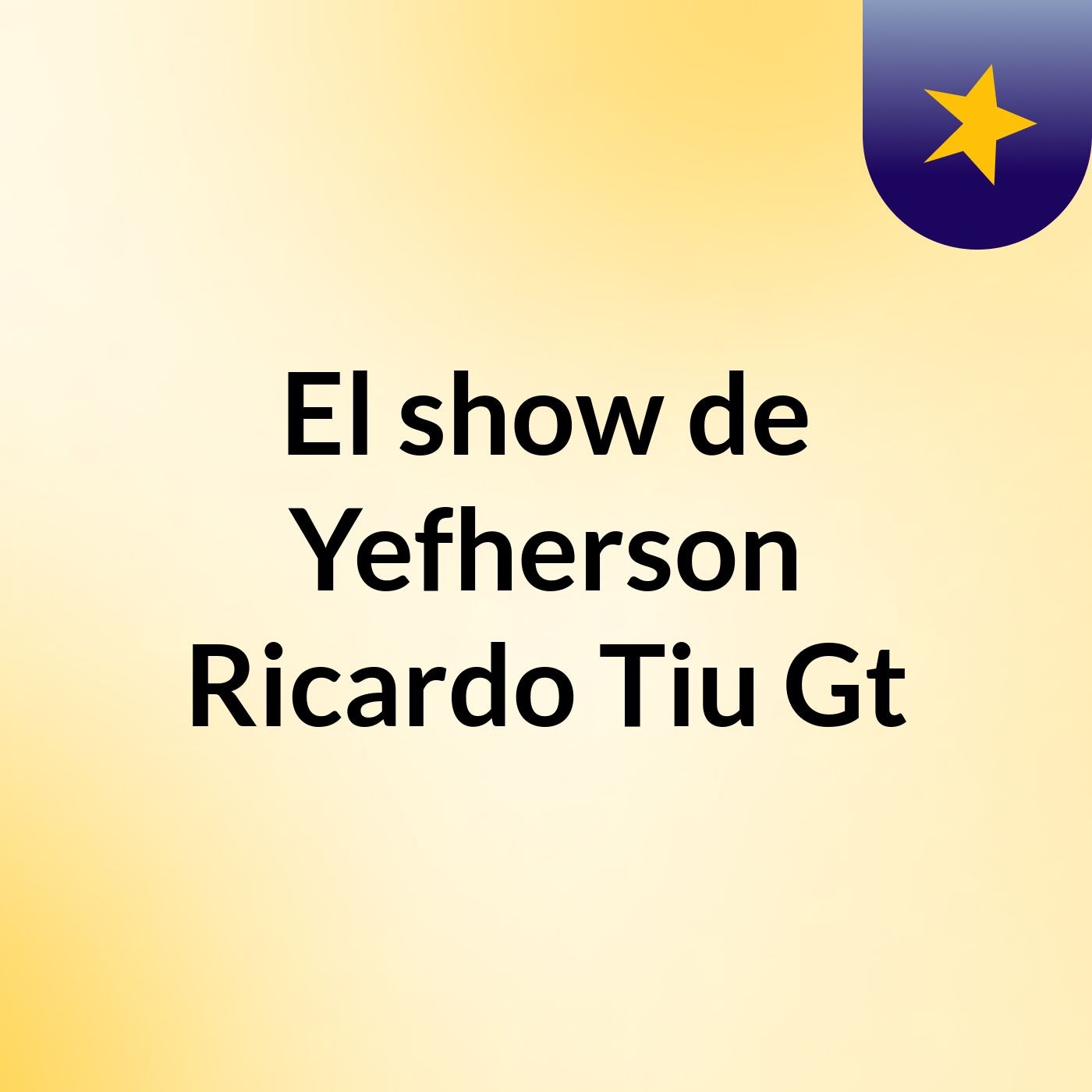 El show de Yefherson Ricardo Tiu Gt