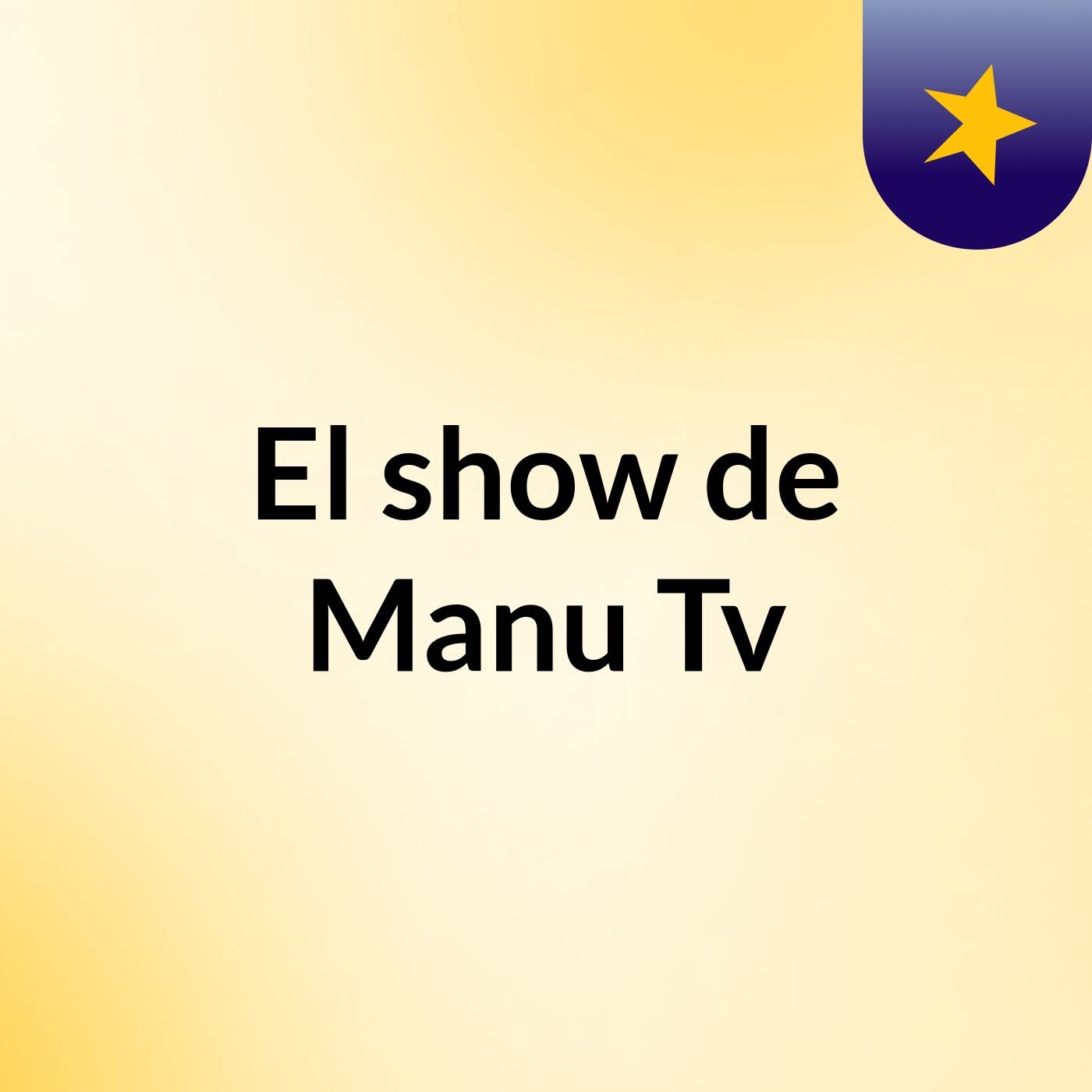 El show de Manu Tv