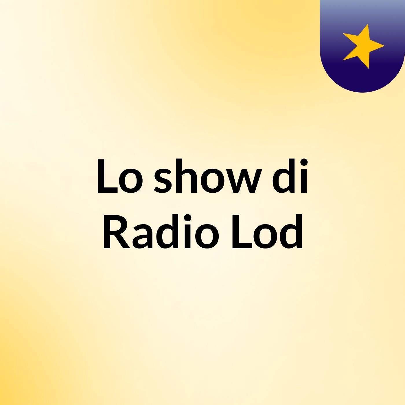 Lo show di Radio Lod📻