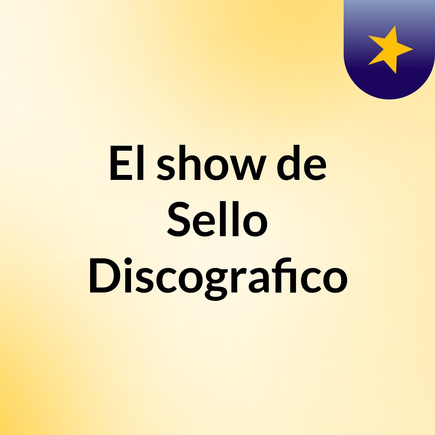 El show de Sello Discografico