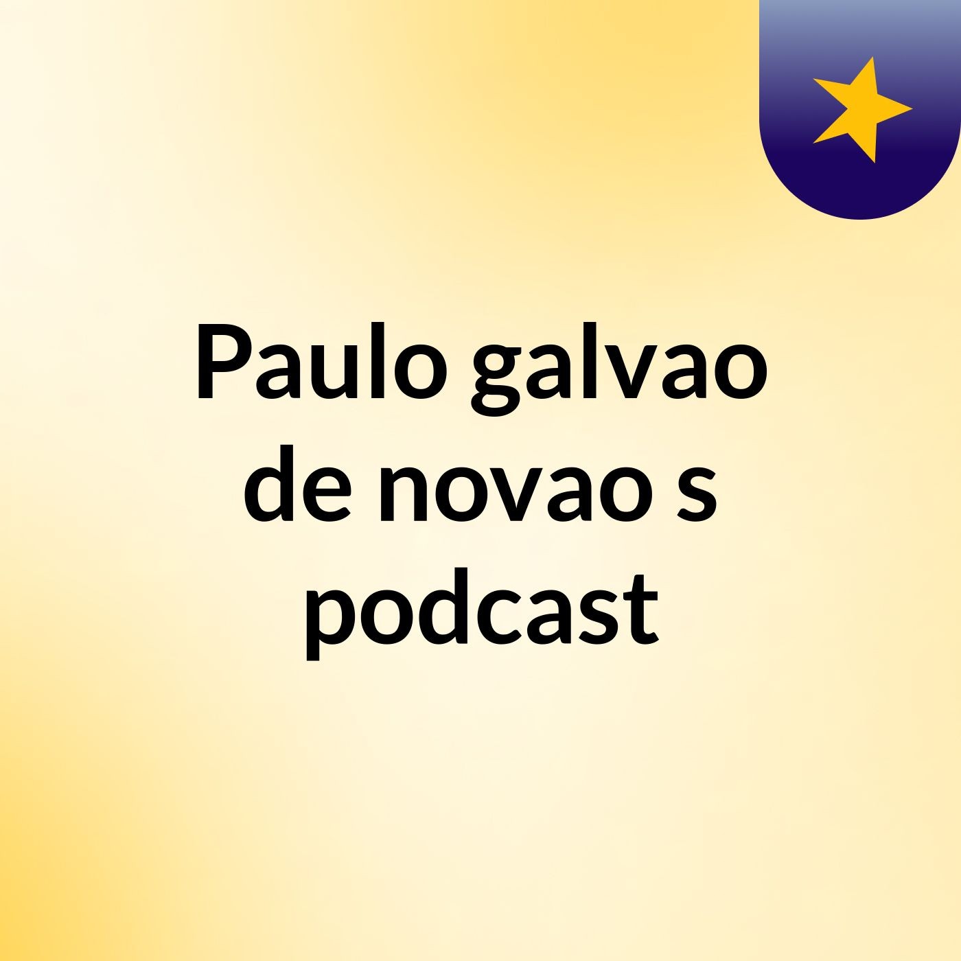 Paulo galvao de novao's podcast