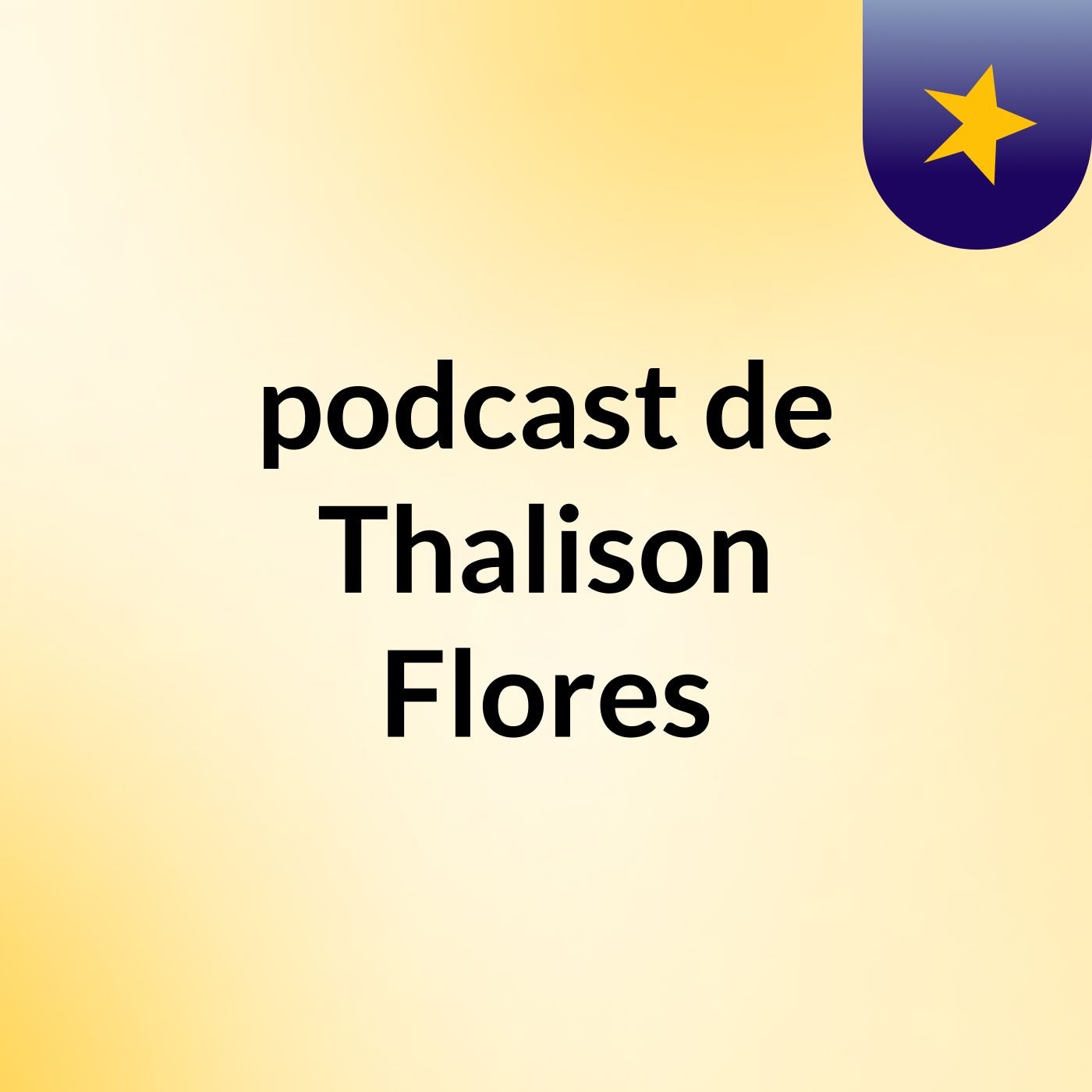 podcast de Thalison Flores podcast artwork