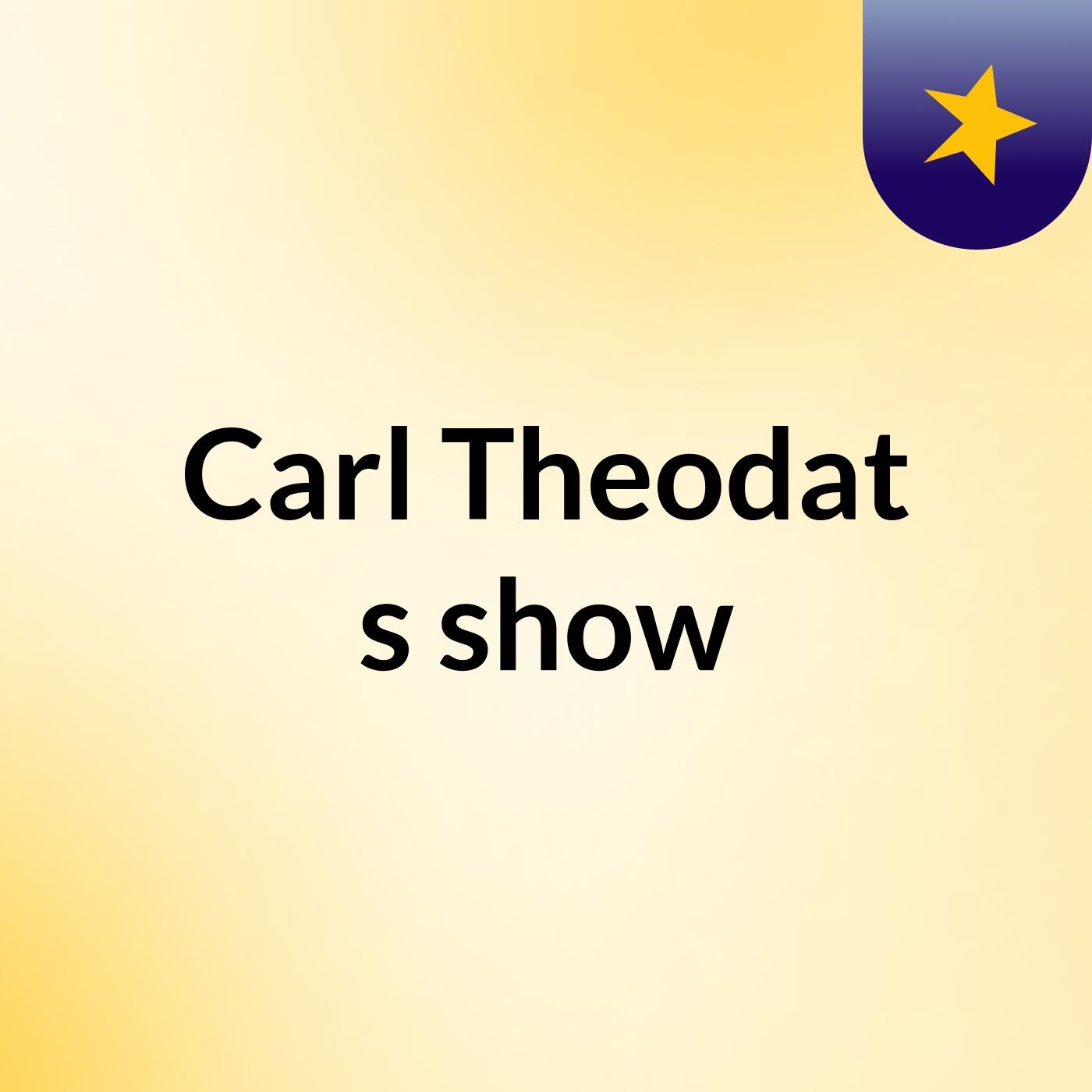 Carl Theodat's show