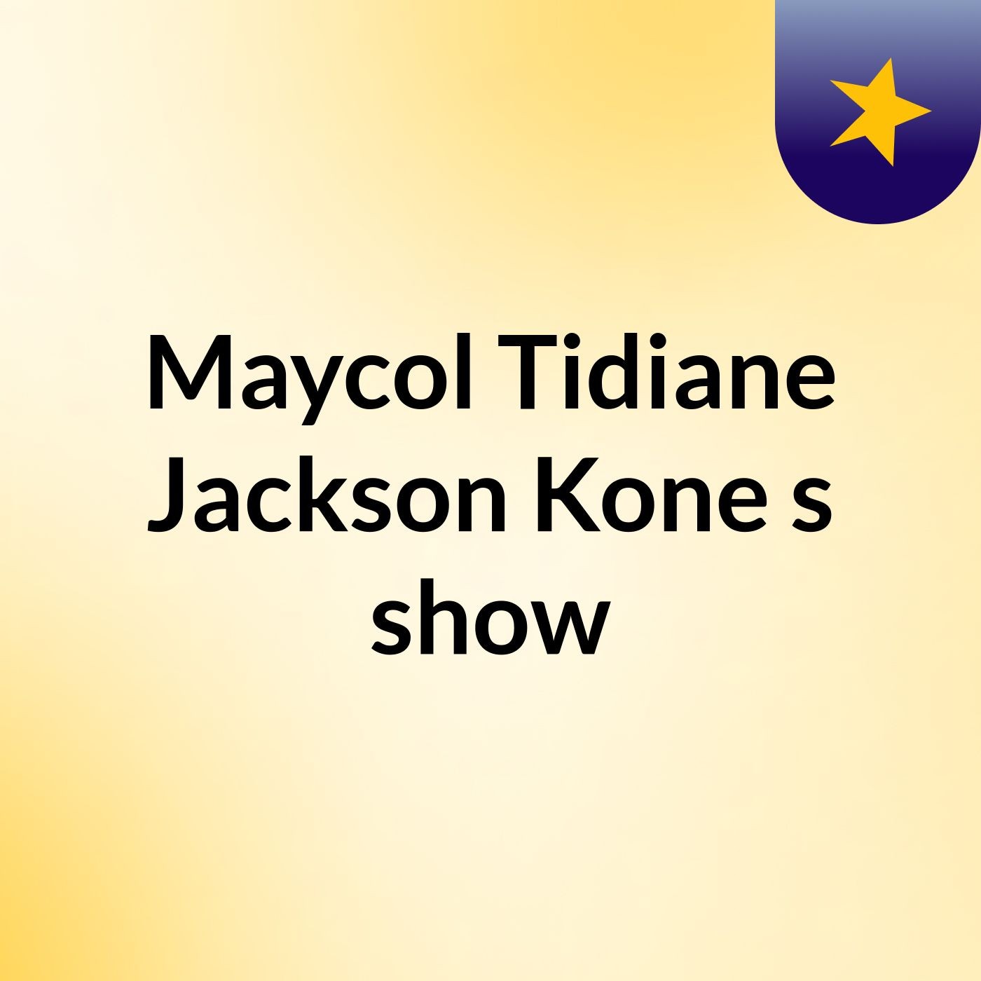 Maycol Tidiane Jackson Kone's show