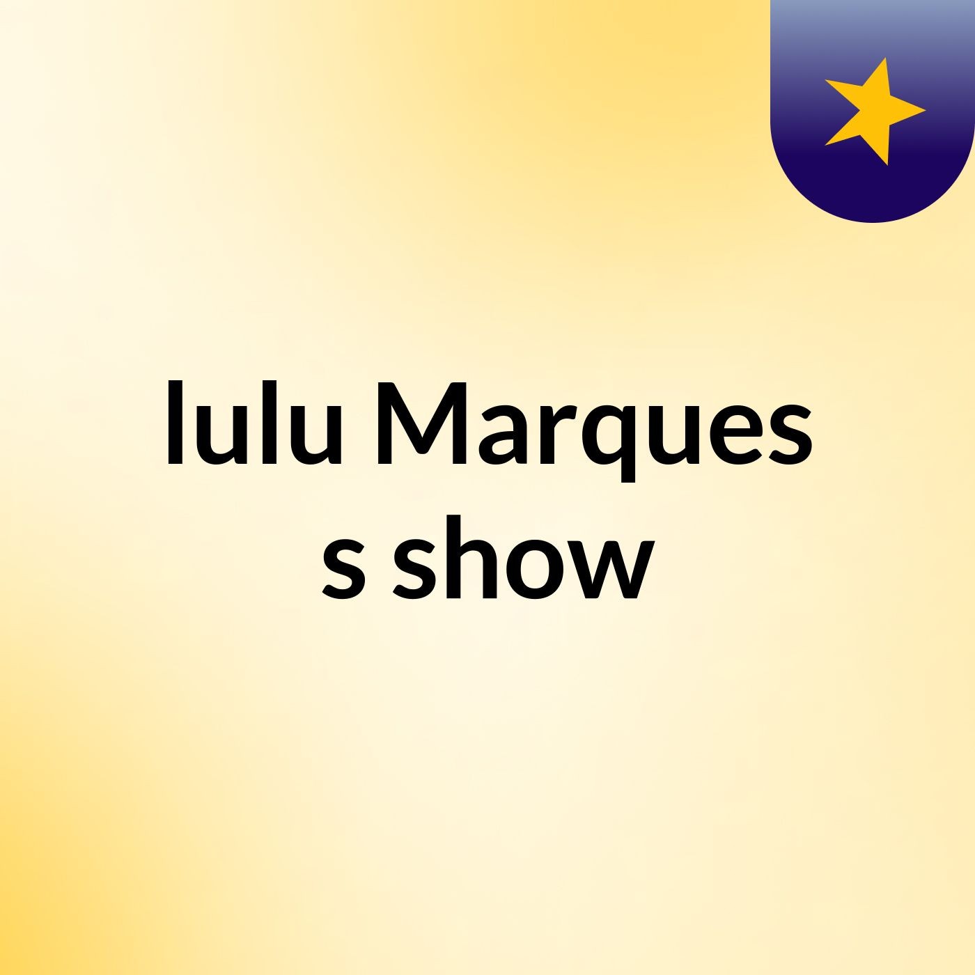 lulu Marques's show