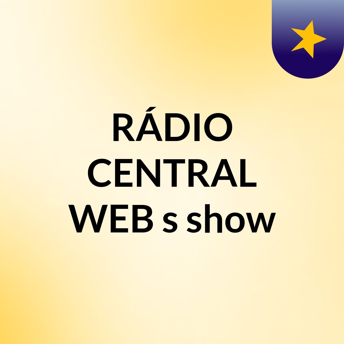 RÁDIO CENTRAL WEB's show