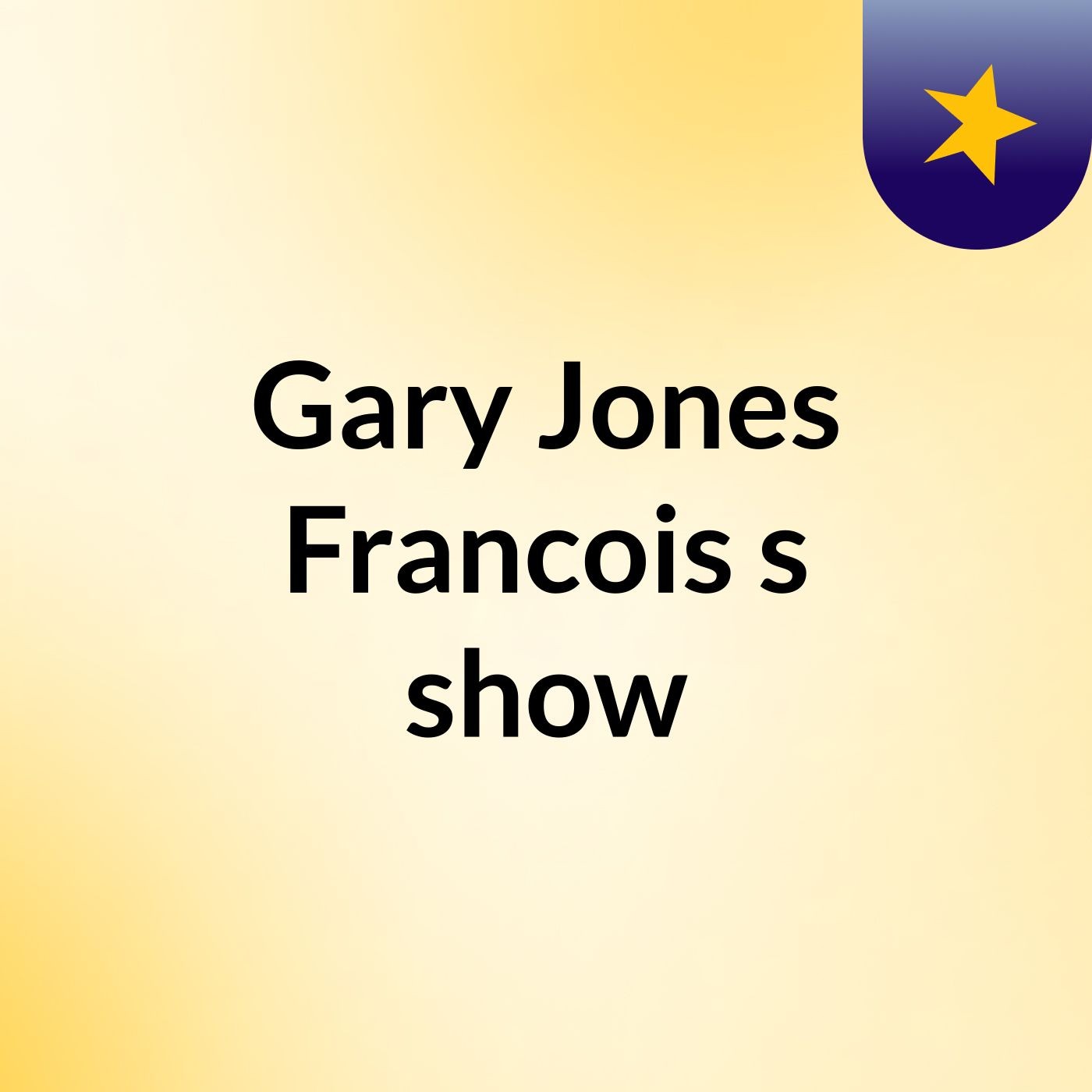 Gary Jones Francois's show