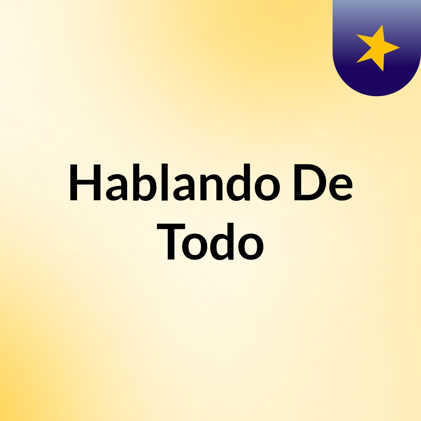 Hablando De Todo
