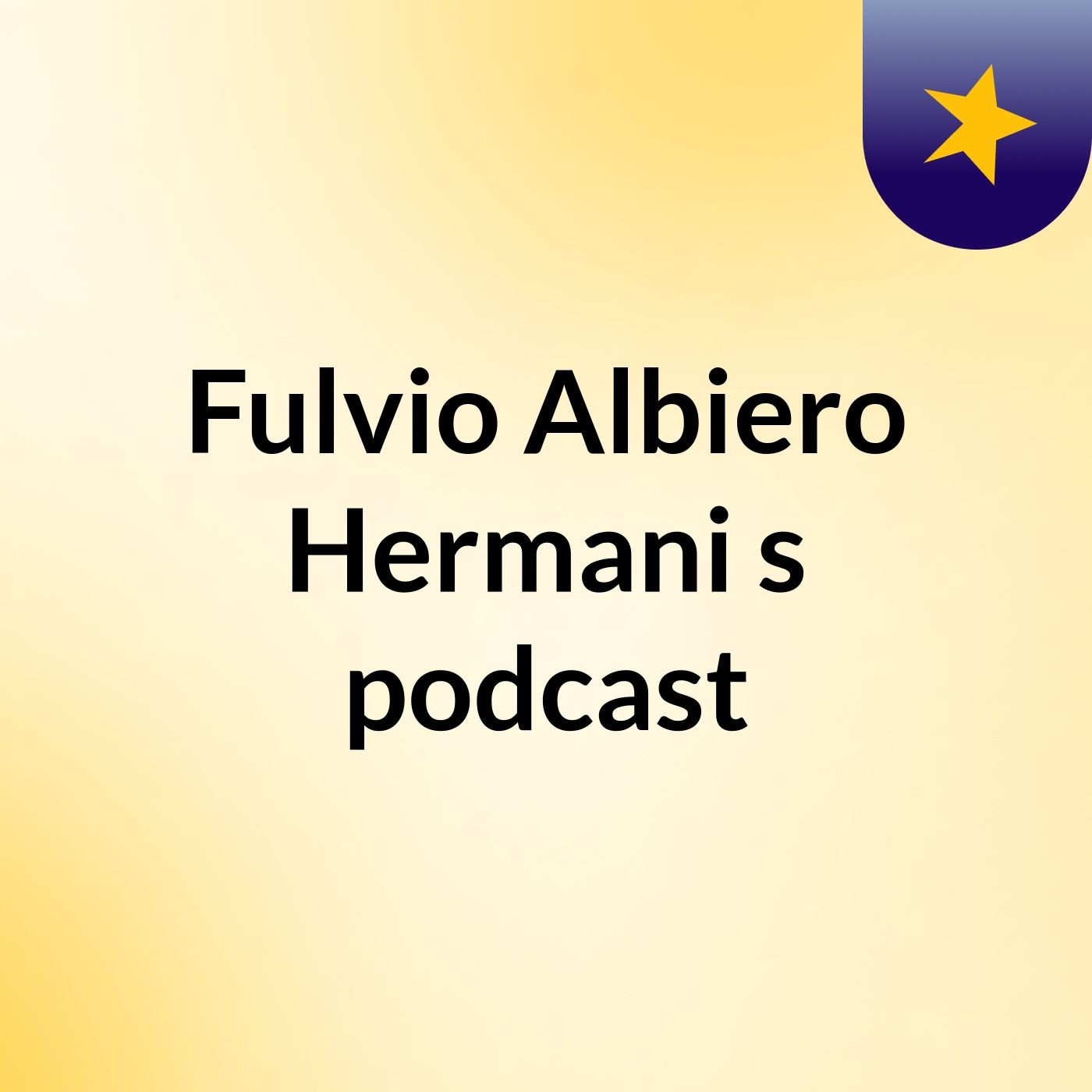 Fulvio Albiero Hermani's podcast