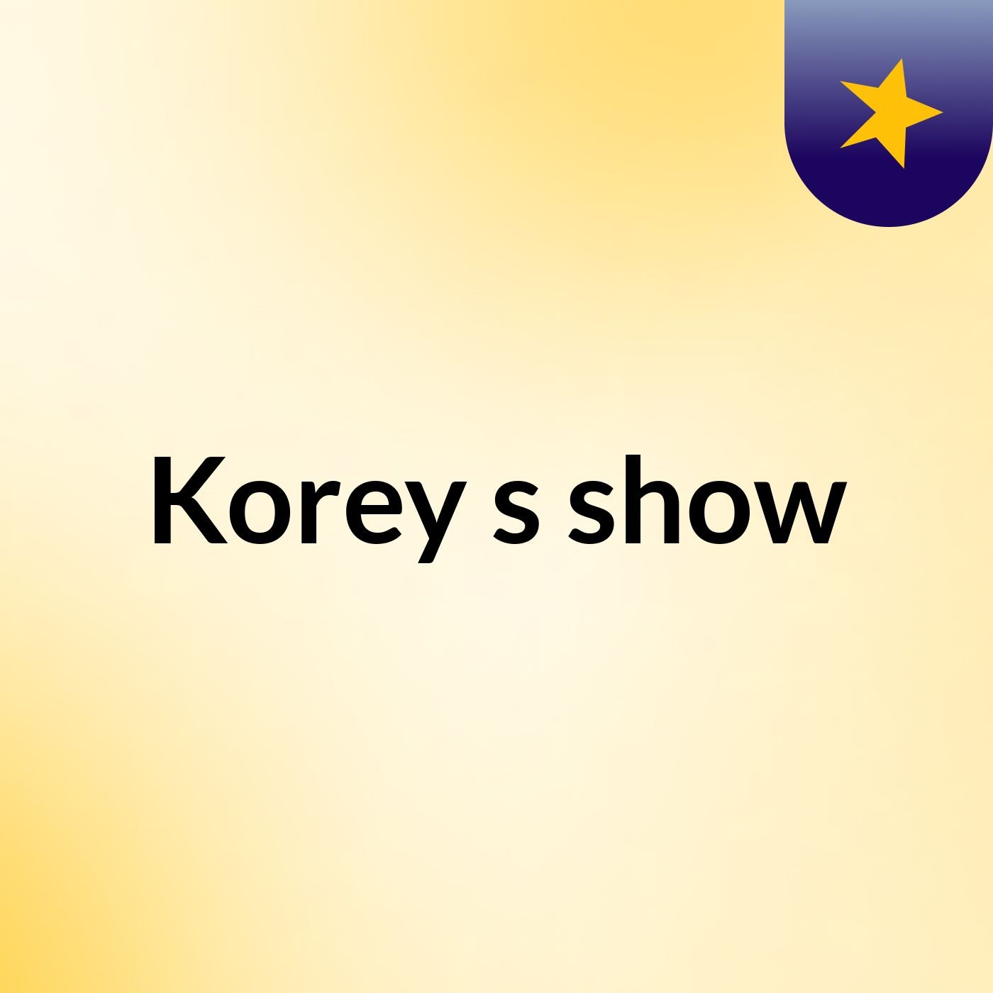 Korey's show
