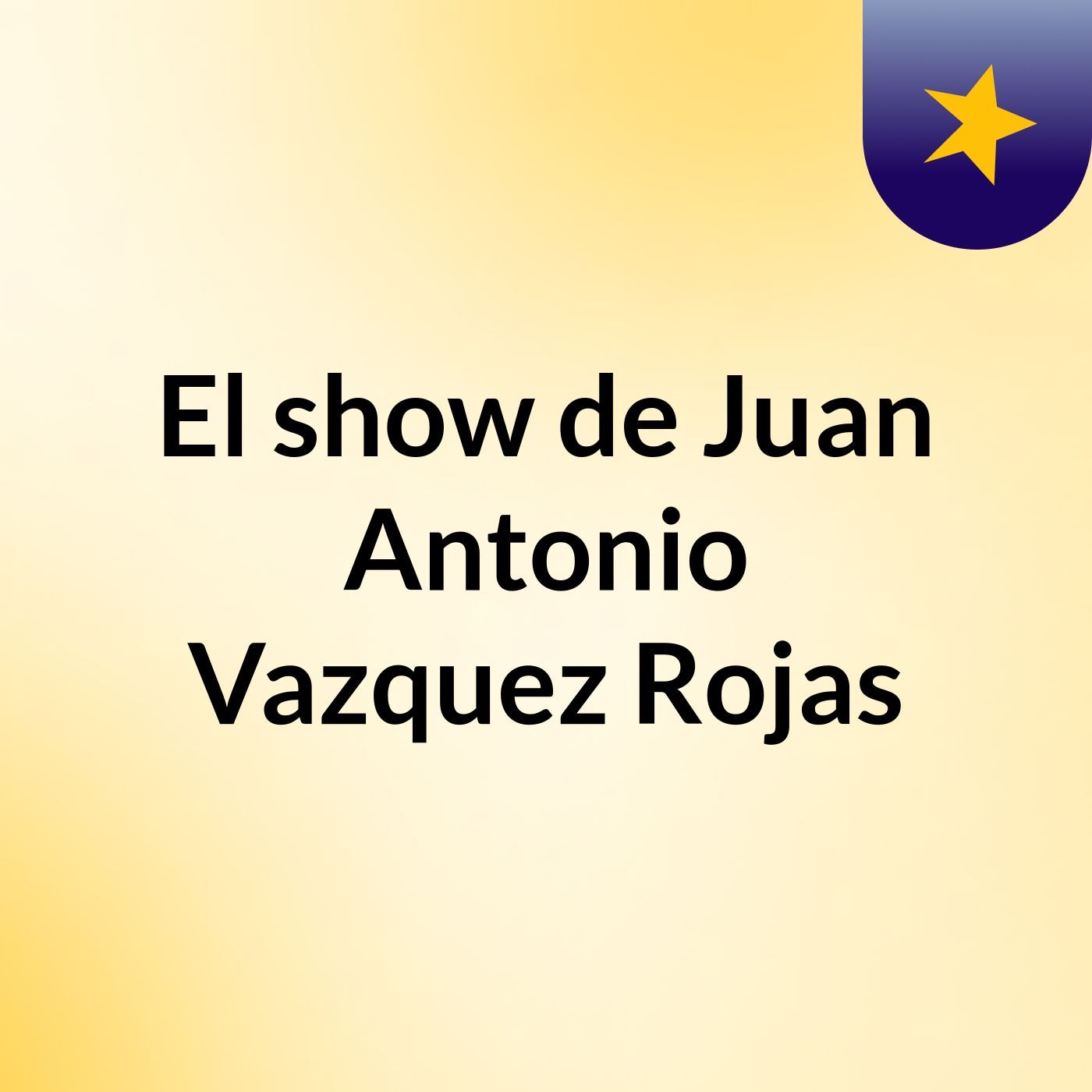 El show de Juan Antonio Vazquez Rojas