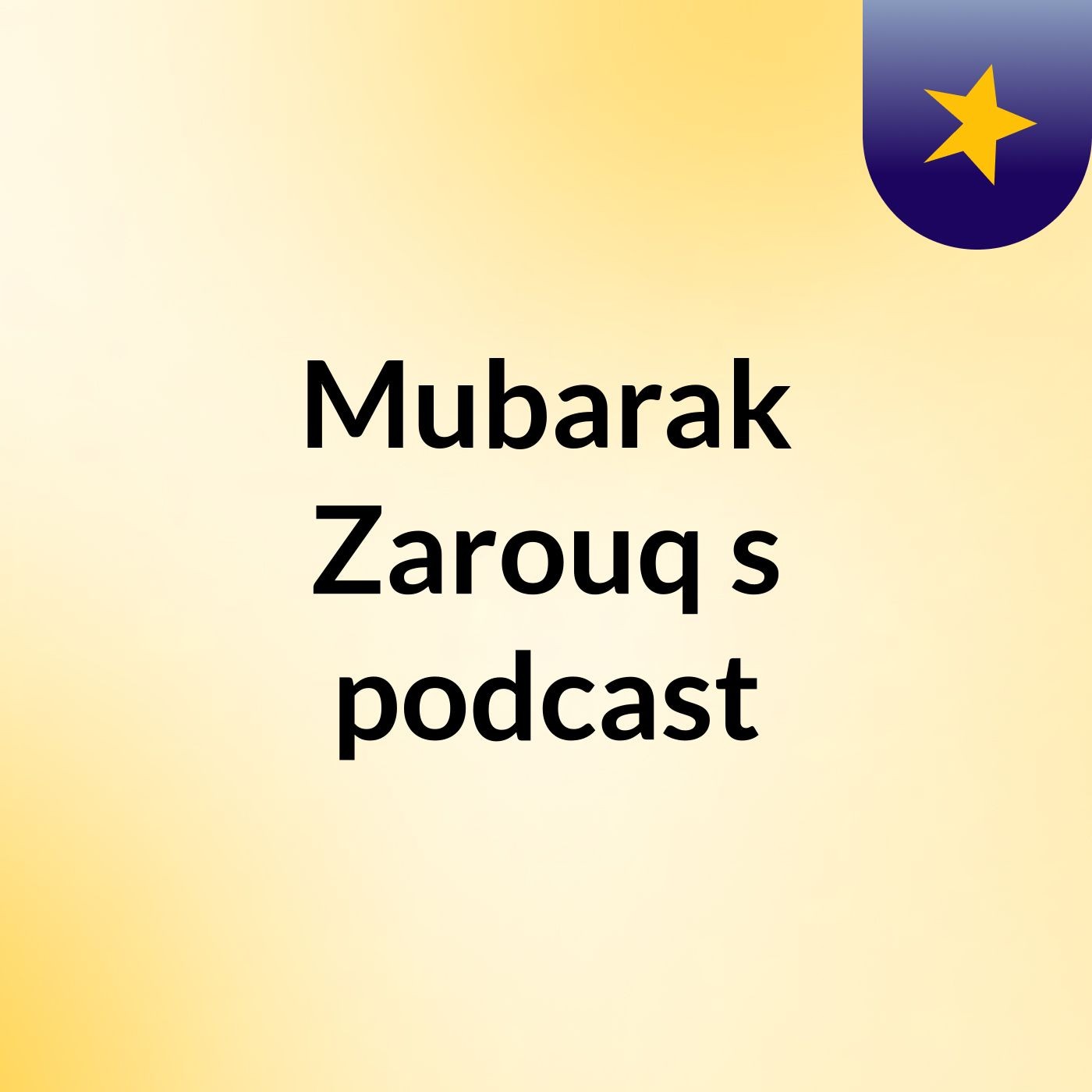 Mubarak Zarouq's podcast