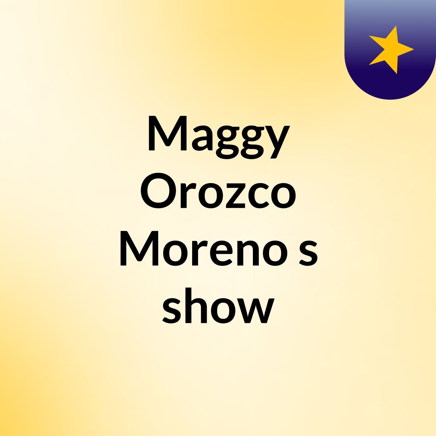 Maggy Orozco Moreno's show
