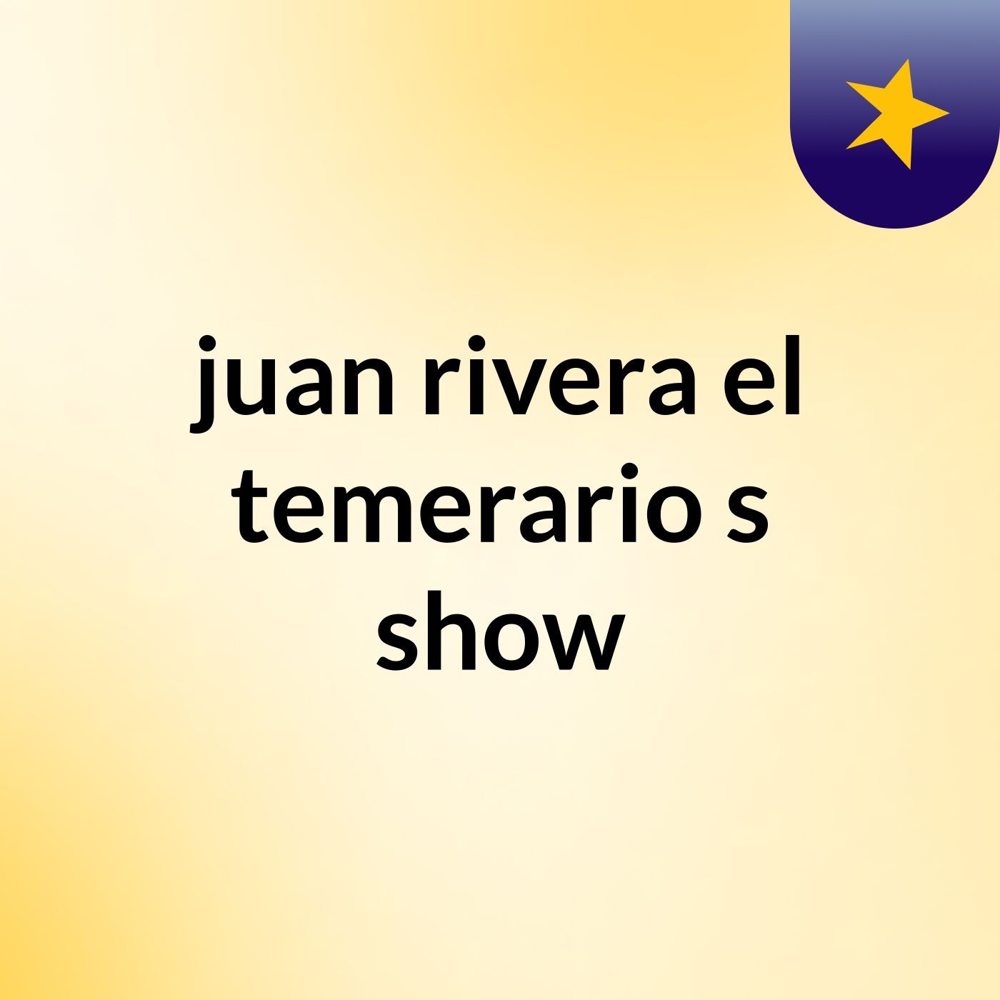 juan rivera el temerario's show