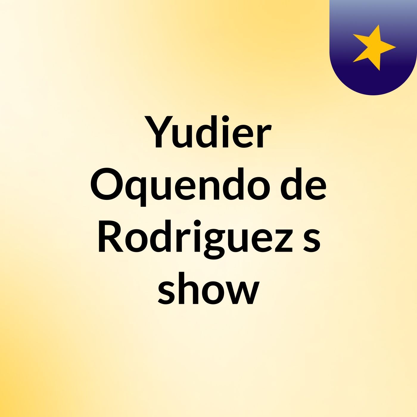 Yudier Oquendo de Rodriguez's show