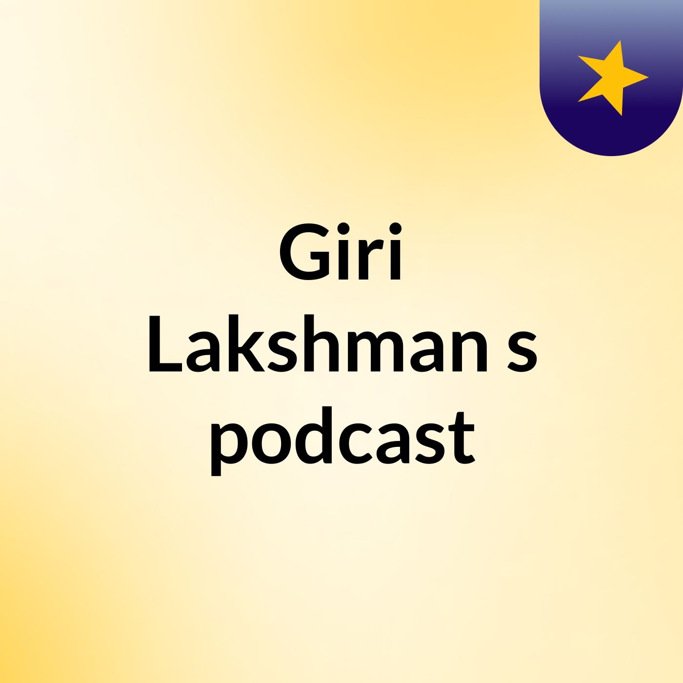 Giri Lakshman's podcast
