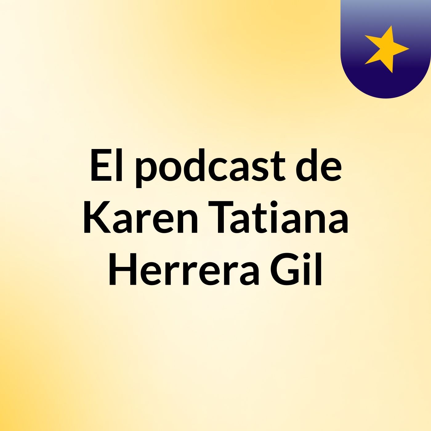 El podcast de Karen Tatiana Herrera Gil podcast artwork