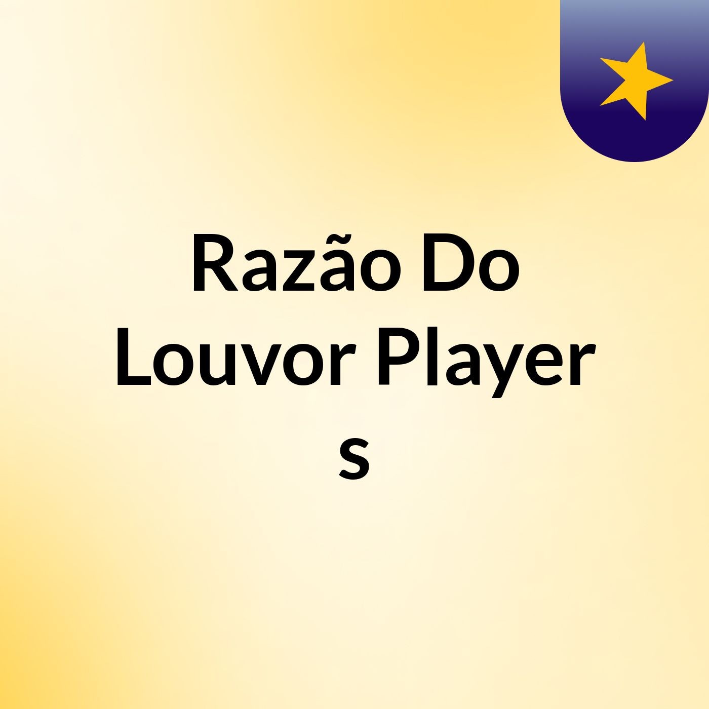 Razão Do Louvor Player's