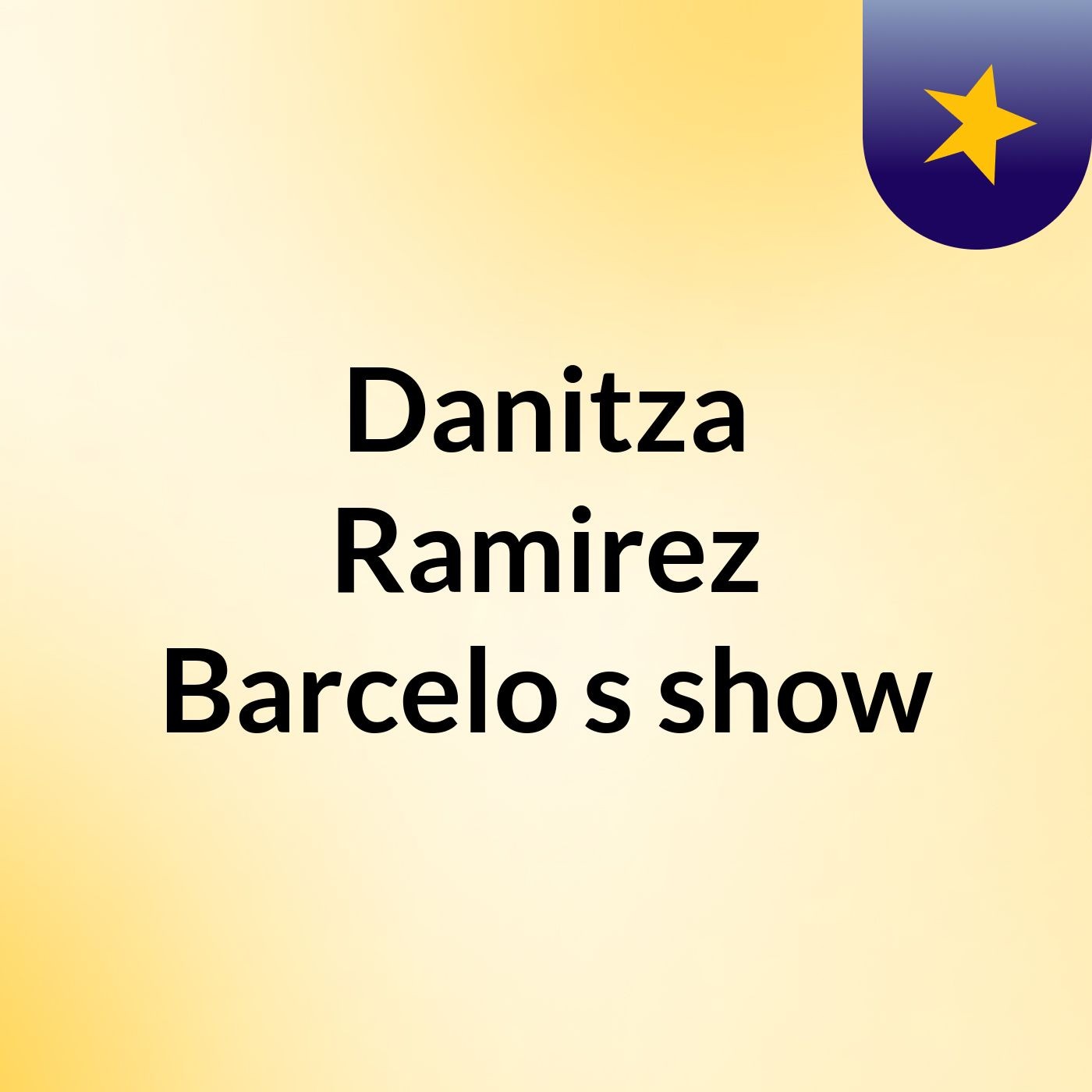 Danitza Ramirez Barcelo's show