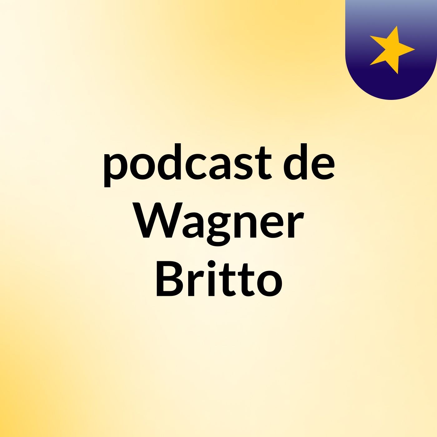 podcast de Wagner Britto