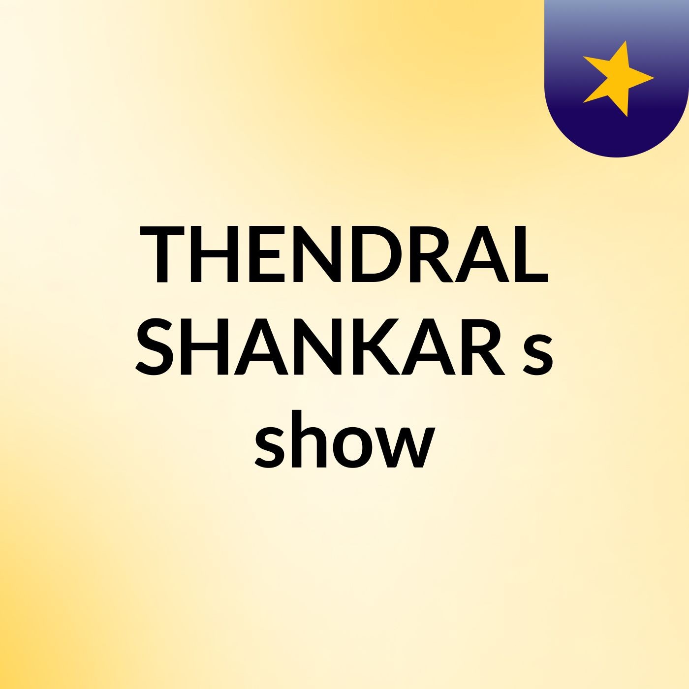 THENDRAL SHANKAR's show
