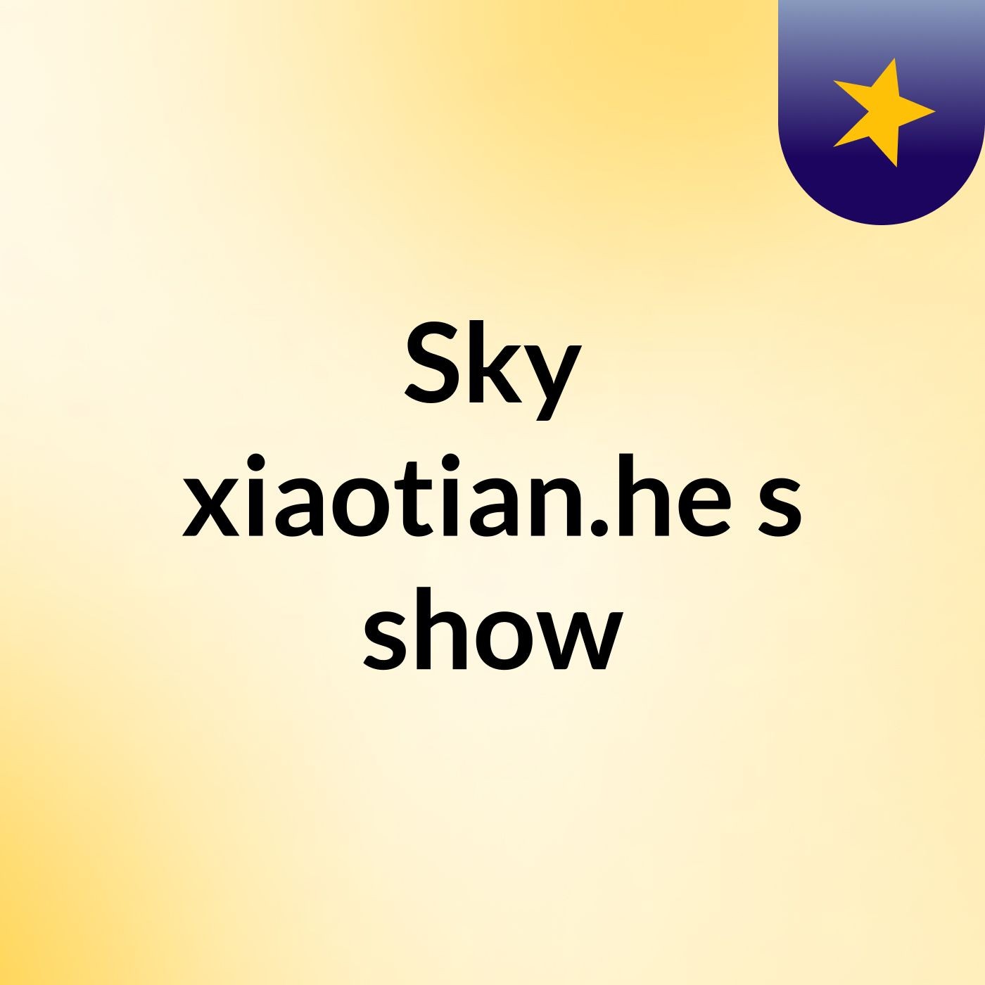 Sky xiaotian.he's show cover art