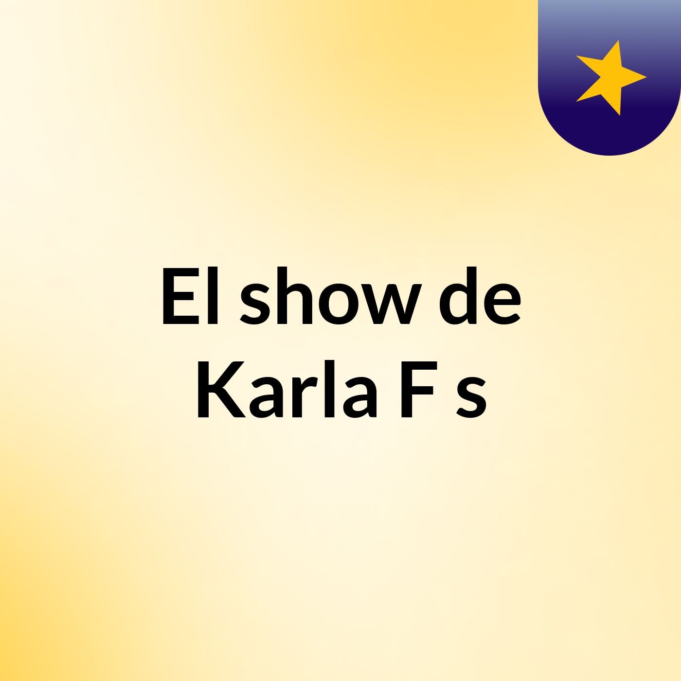El show de Karla F's