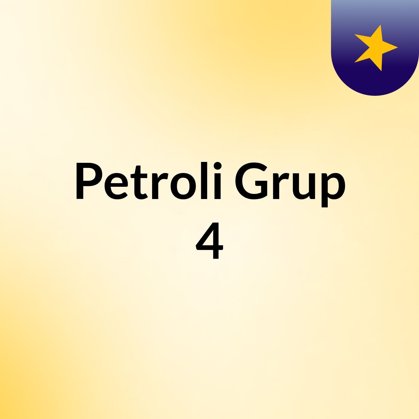 Petroli Grup 4