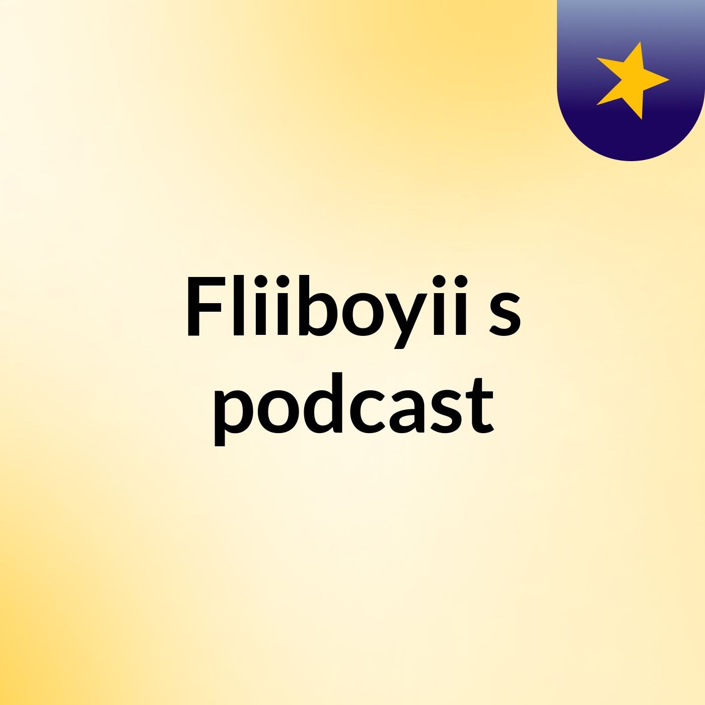 Fliiboyii's podcast