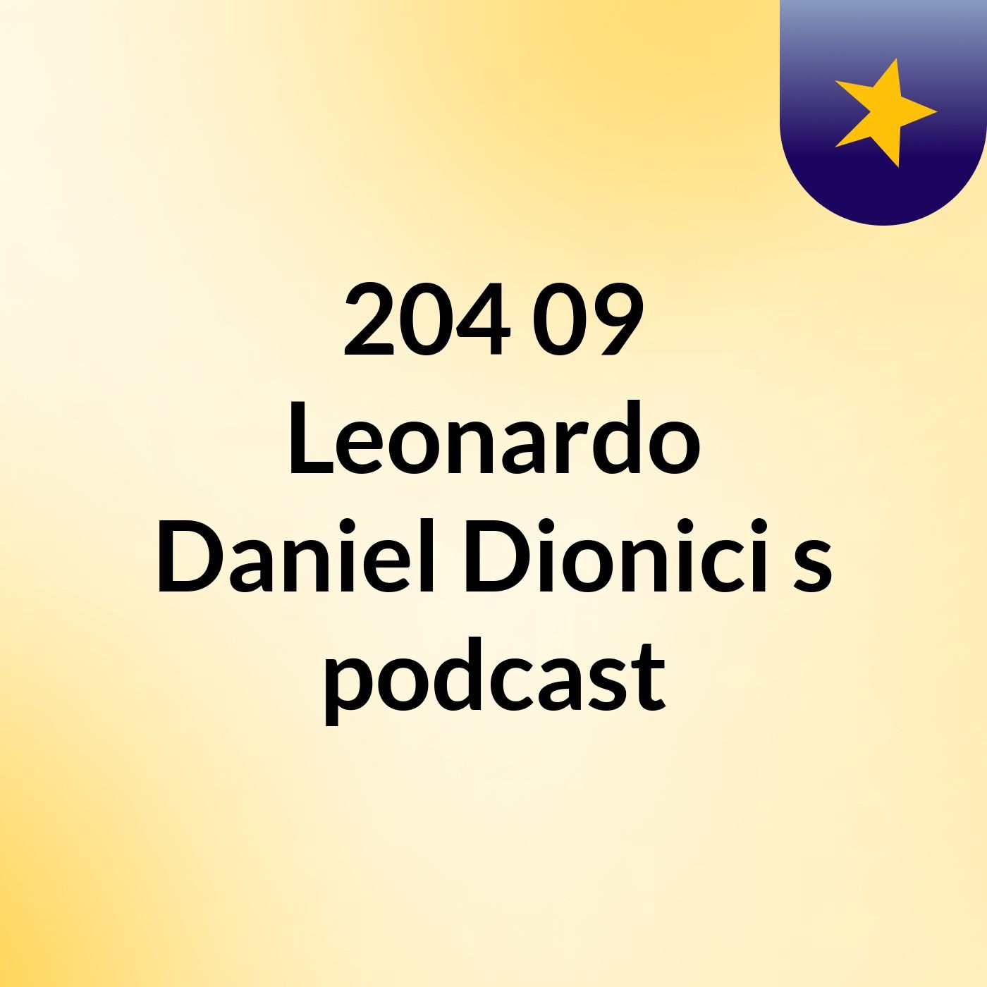 204 09 Leonardo Daniel Dionici's podcast